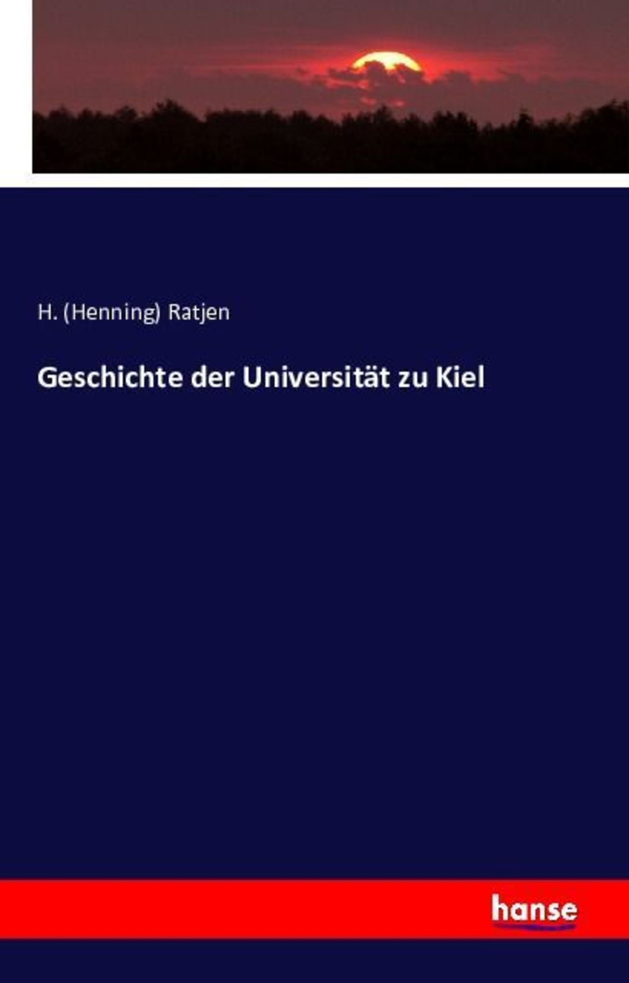 'Geschichte Der Universität Zu Kiel' Von 'H. Ratjen' - Buch - '978-3 ...