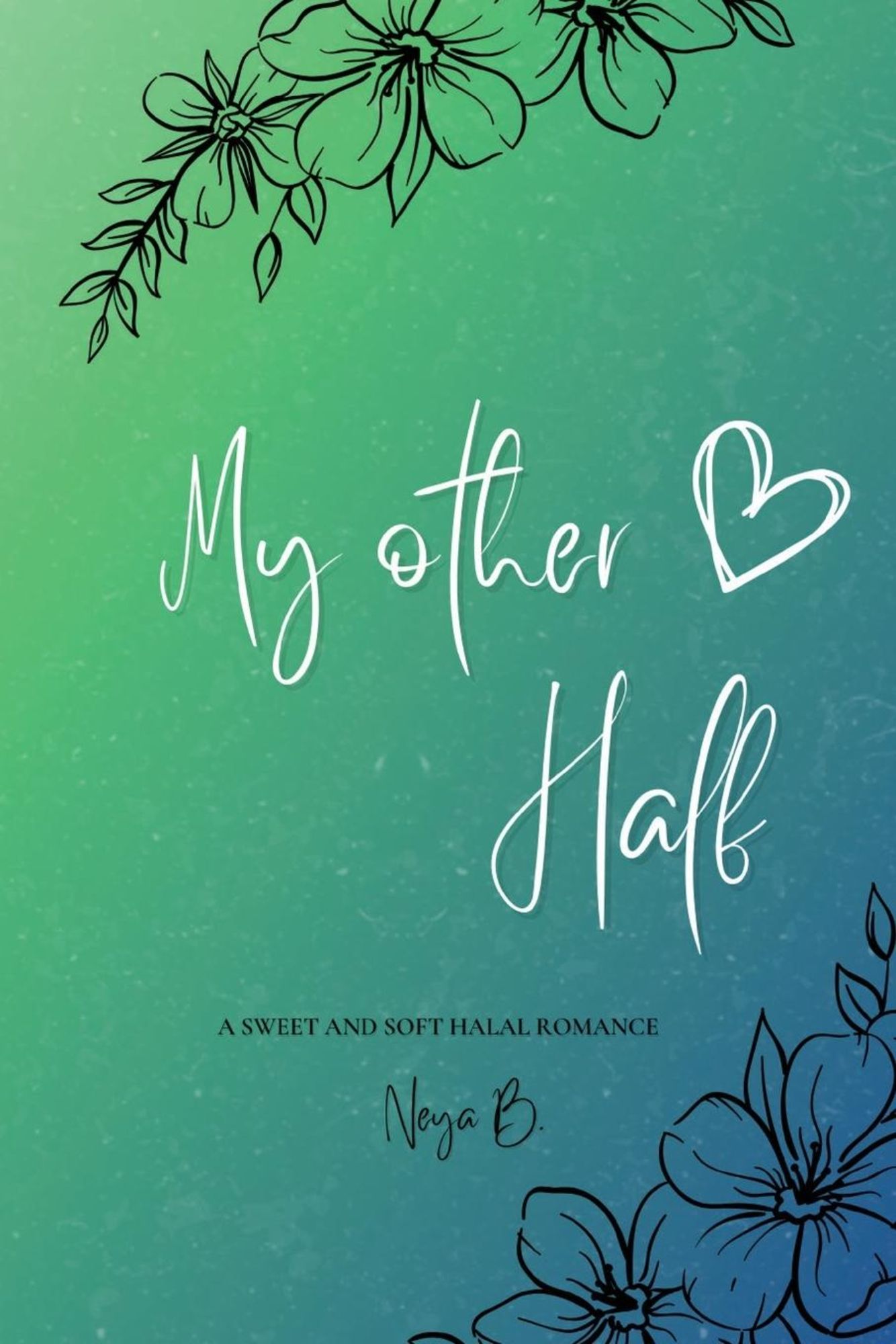 My Other Half Von Neya B Taschenbuch