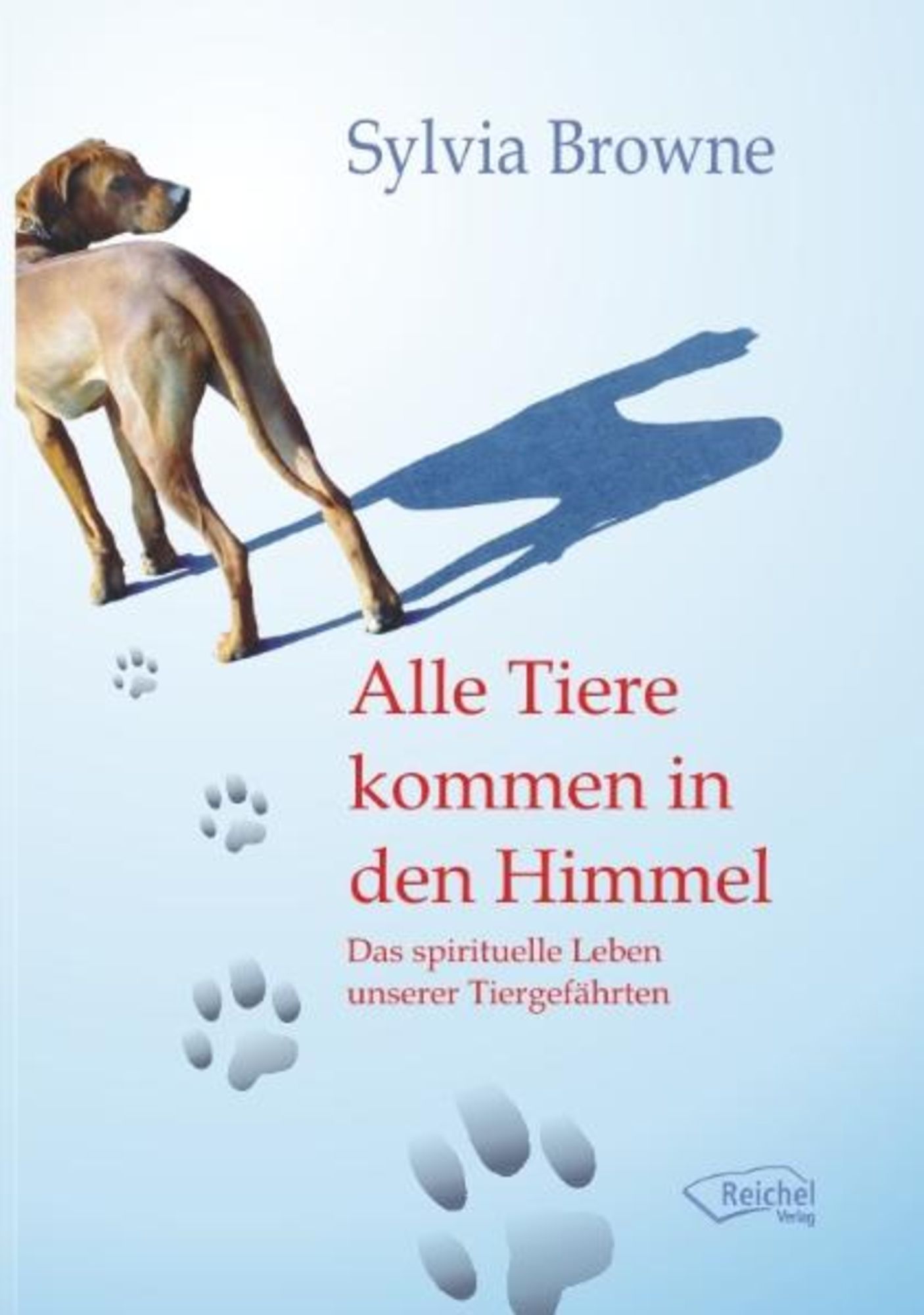 Alle Tiere kommen in den Himmel von Sylvia Browne - Buch -  978-3-941435-12-4