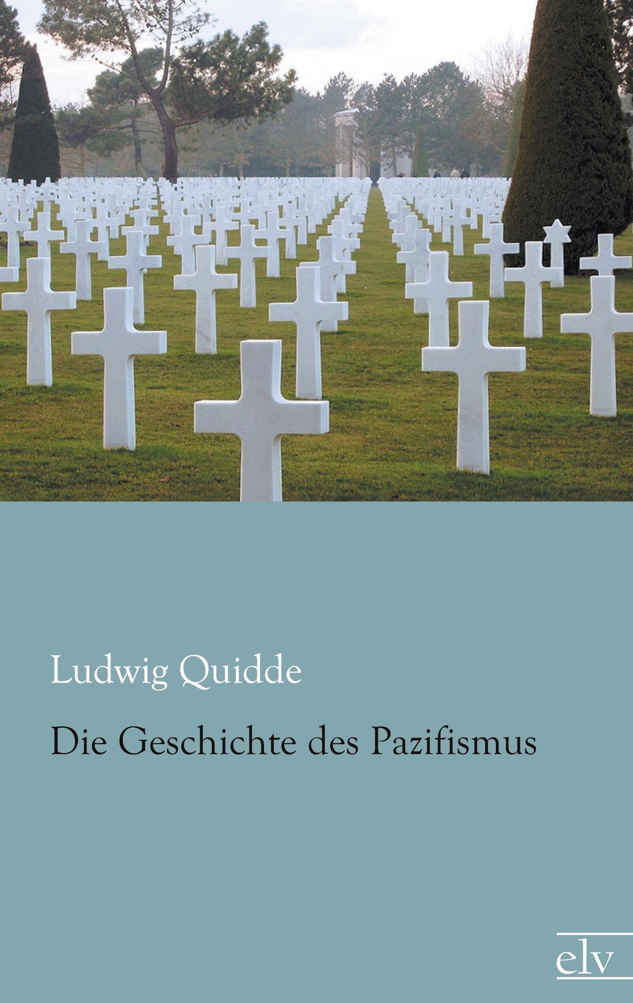 Die Geschichte Des Pazifismus Von Ludwig Quidde - Buch | Thalia