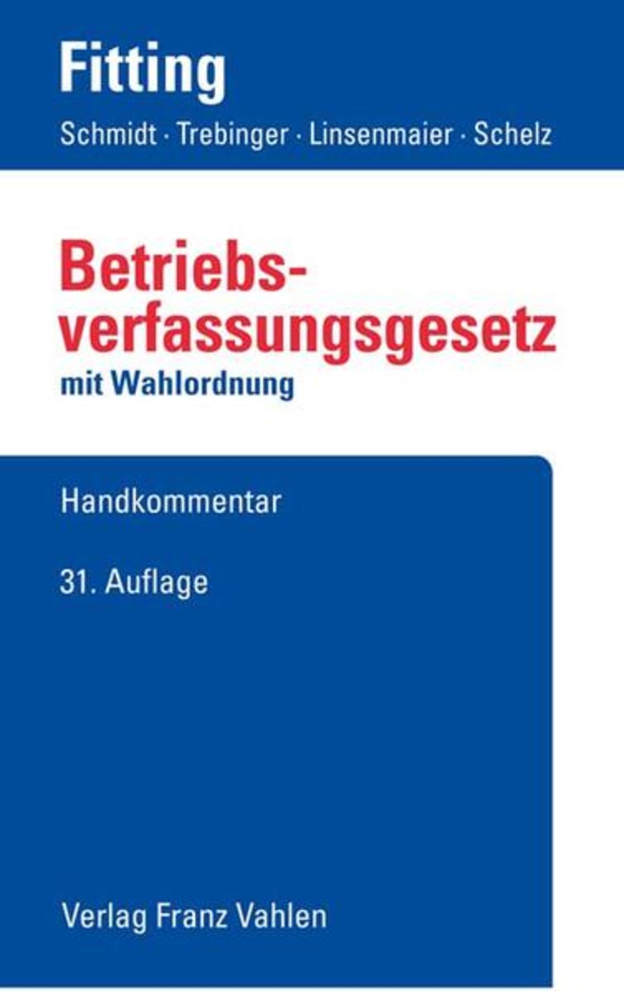 Betriebsverfassungsgesetz von Karl Fitting - Buch - 978-3-8006-6547-1