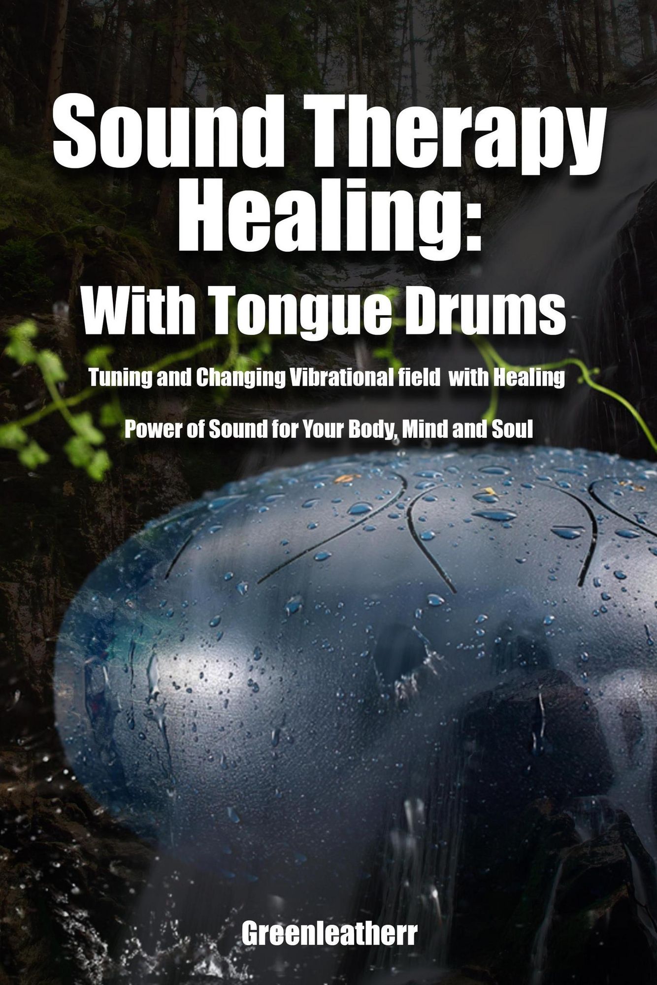 Sound Therapy Healing With Tongue Drums Tuning and Changing