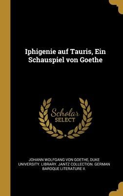 Iphigenie Auf Tauris Figurenkonstellation 'Iphigenie auf Tauris, Ein Schauspiel von Goethe' von 'Johann Wolfgang