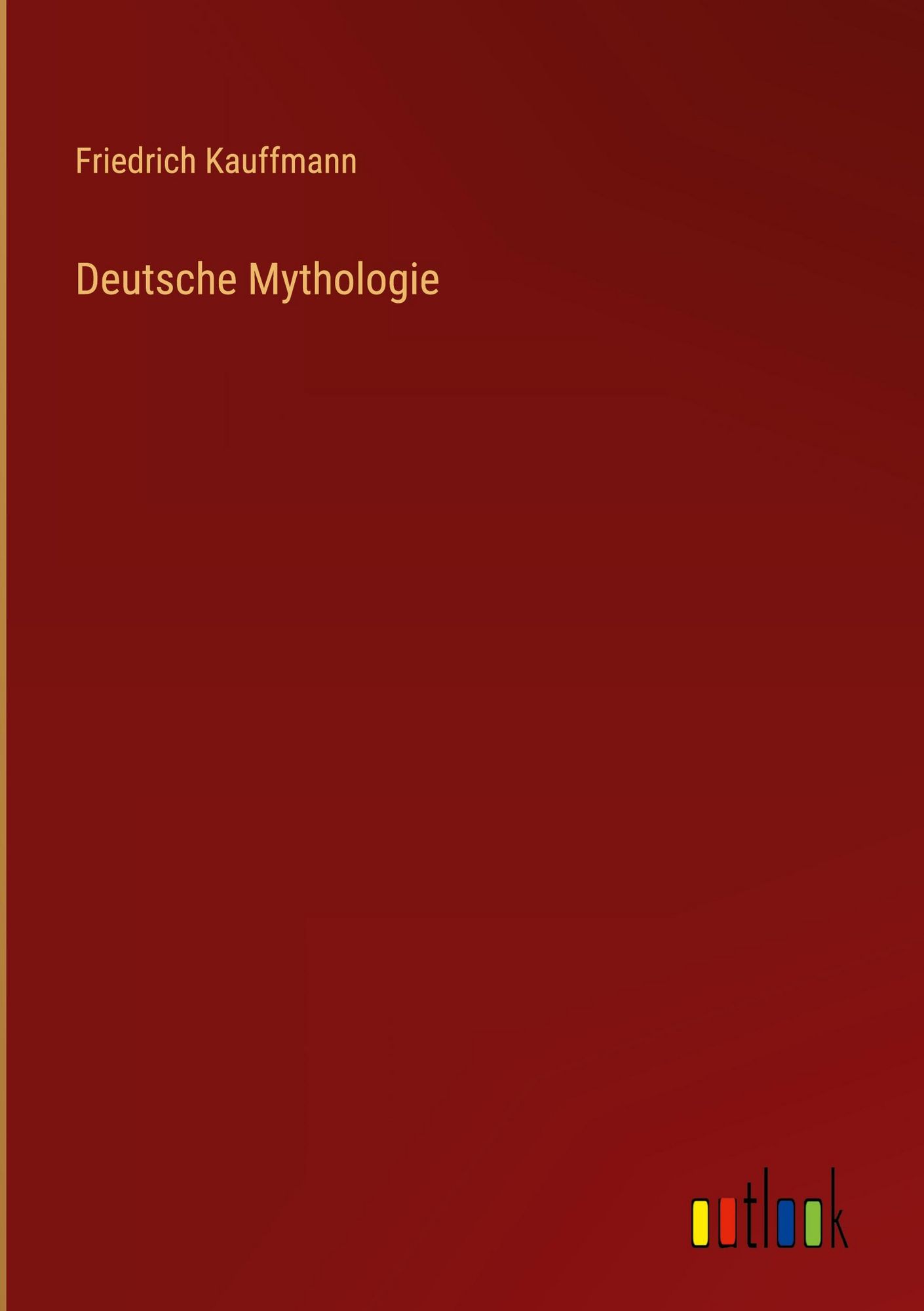 'Deutsche Mythologie' von 'Friedrich Kauffmann' Buch '9783368