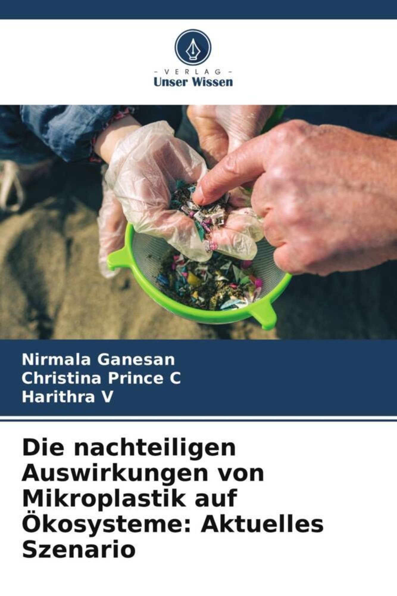 'Die nachteiligen Auswirkungen von Mikroplastik auf Ökosysteme ...