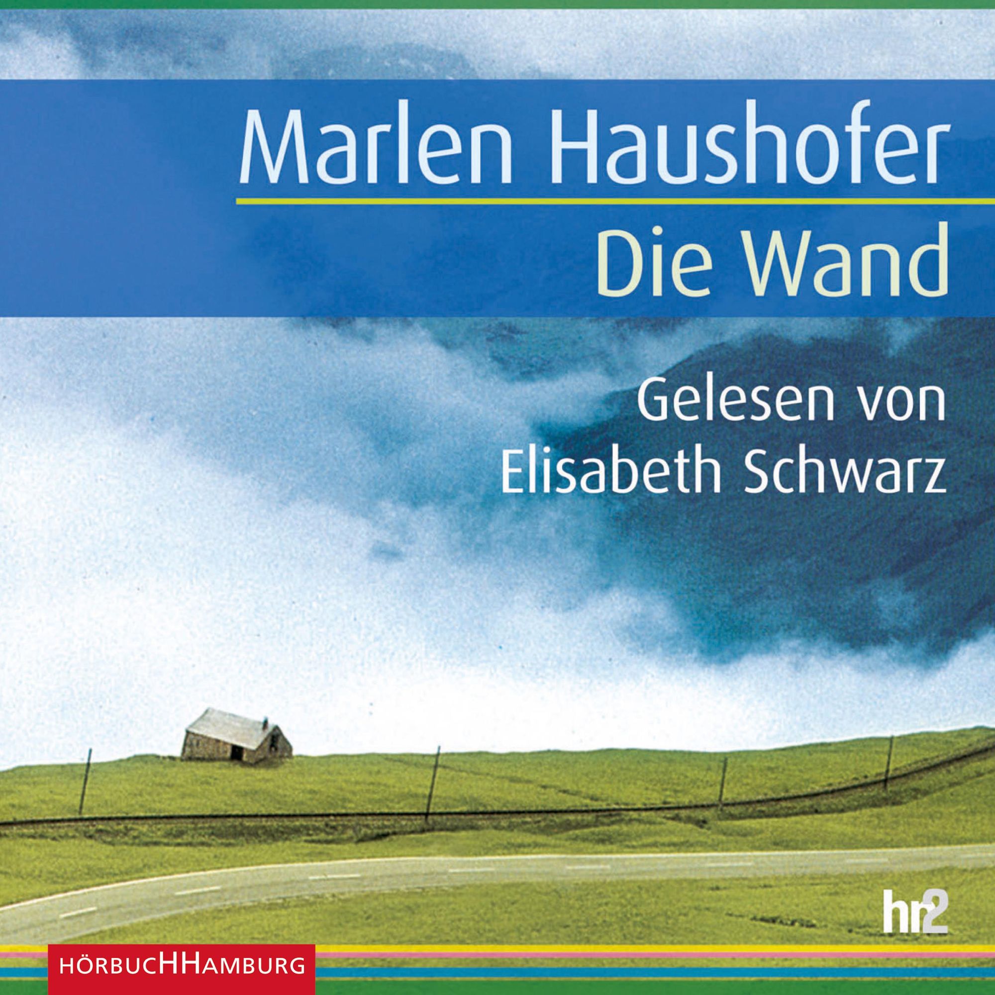 Die Wand von Marlen Haushofer. Hörbuch-Downloads | Orell Füssli
