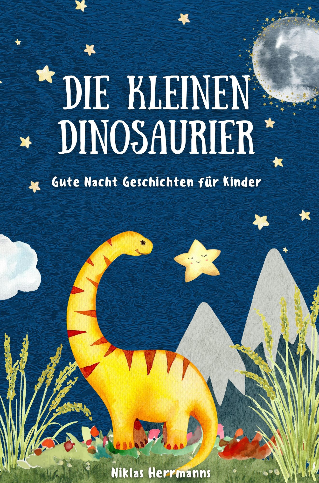 Die kleinen Dinosaurier: Gute Nacht Geschichten für Kinder von Niklas  Herrmanns - eBook