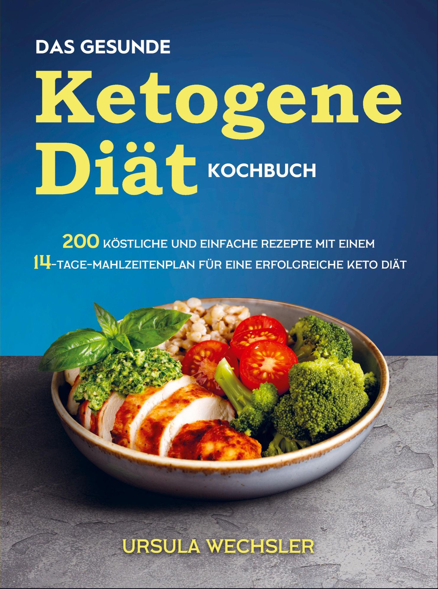 Das gesunde Ketogene -Diät Kochbuch' von 'Ursula Wechsler' - Buch