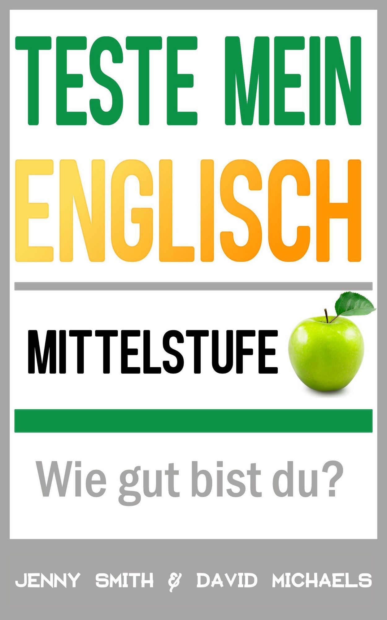 Bist Du Gut Angekommen Englisch 'Teste mein Englisch. Mittelstufe: Wie gut bist du?' von 'Jenny Smith