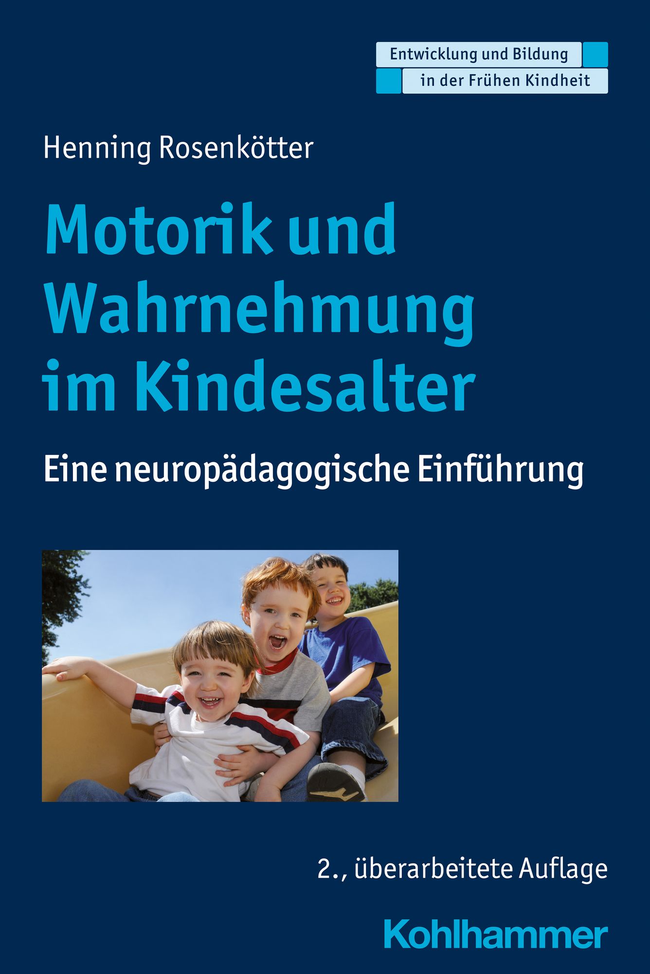 Motorik und Wahrnehmung im Kindesalter' von 'Henning Rosenkötter' - Buch -  '978-3-17-036236-9