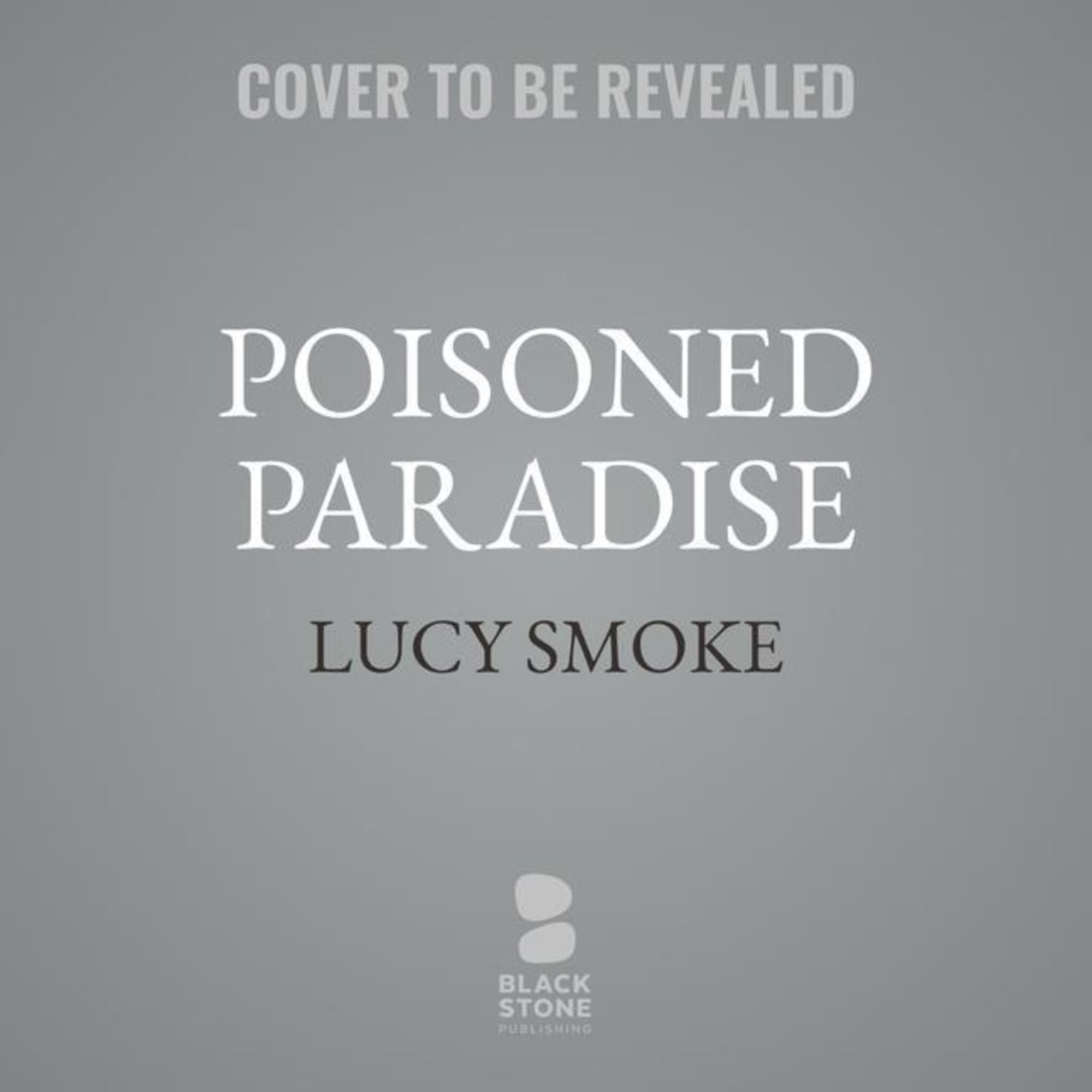 Poisoned Paradise by Lucy Smoke