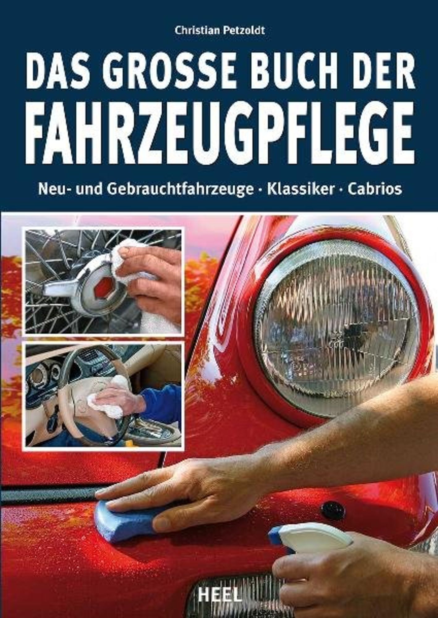 Das große Buch der Fahrzeugpflege' von 'Christian Petzoldt' - Buch -  '978-3-86852-203-7