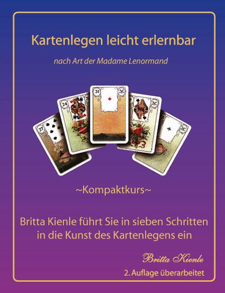 Kartenlegen leicht erlernbar. Kompaktkurs - Nach Art der Madame
