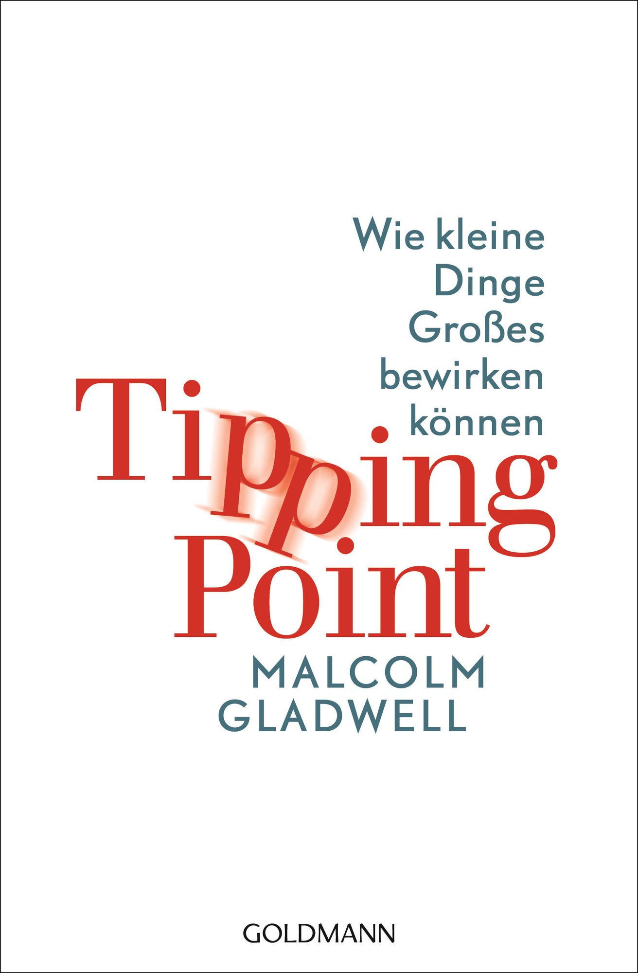 Tipping Point' von 'Malcolm Gladwell' - Buch - '978-3-442-15895-9