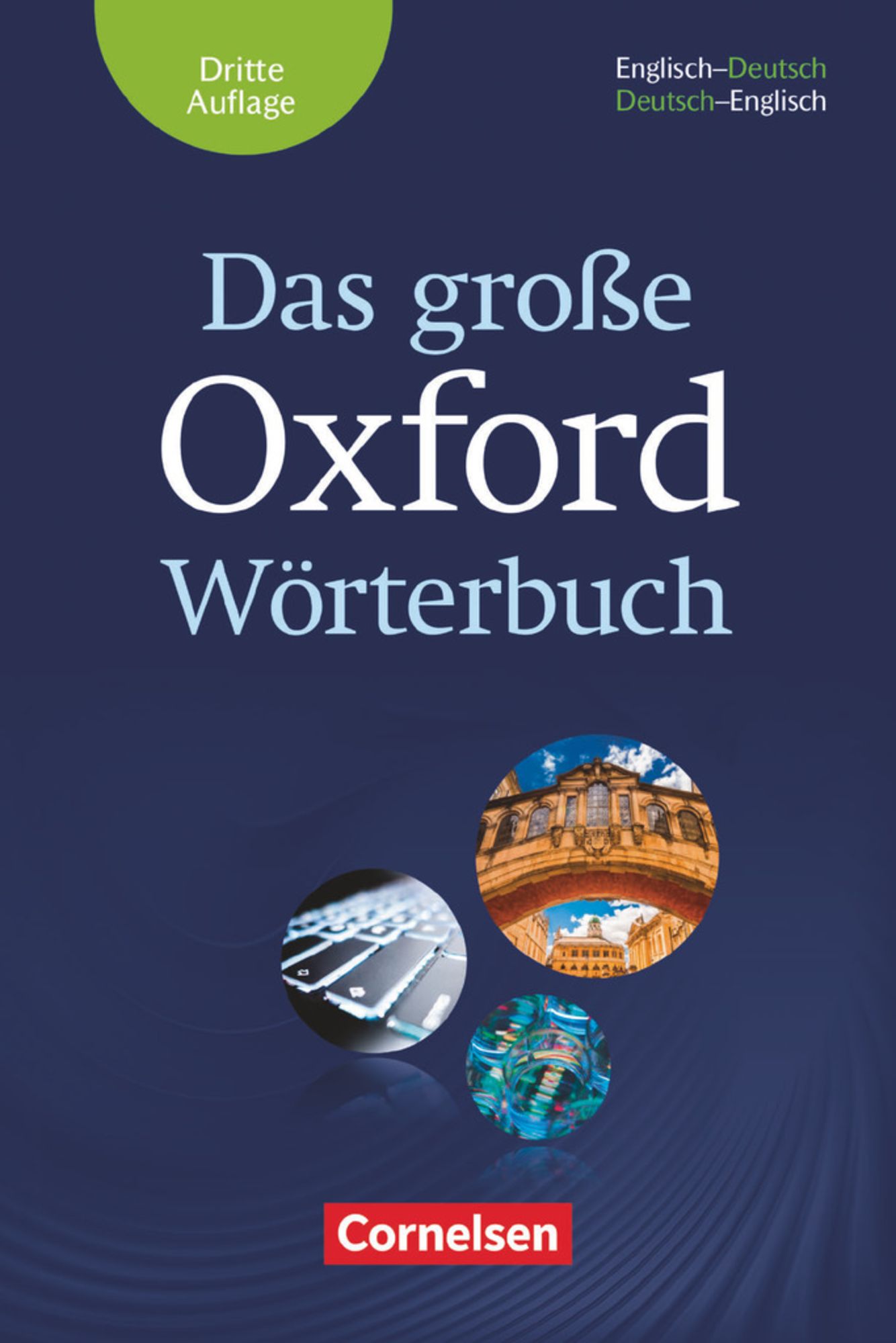 Das große Oxford Wörterbuch - Third Edition - B1-C1 von  - Gebundene  Ausgabe - 978-3-06-801304-5