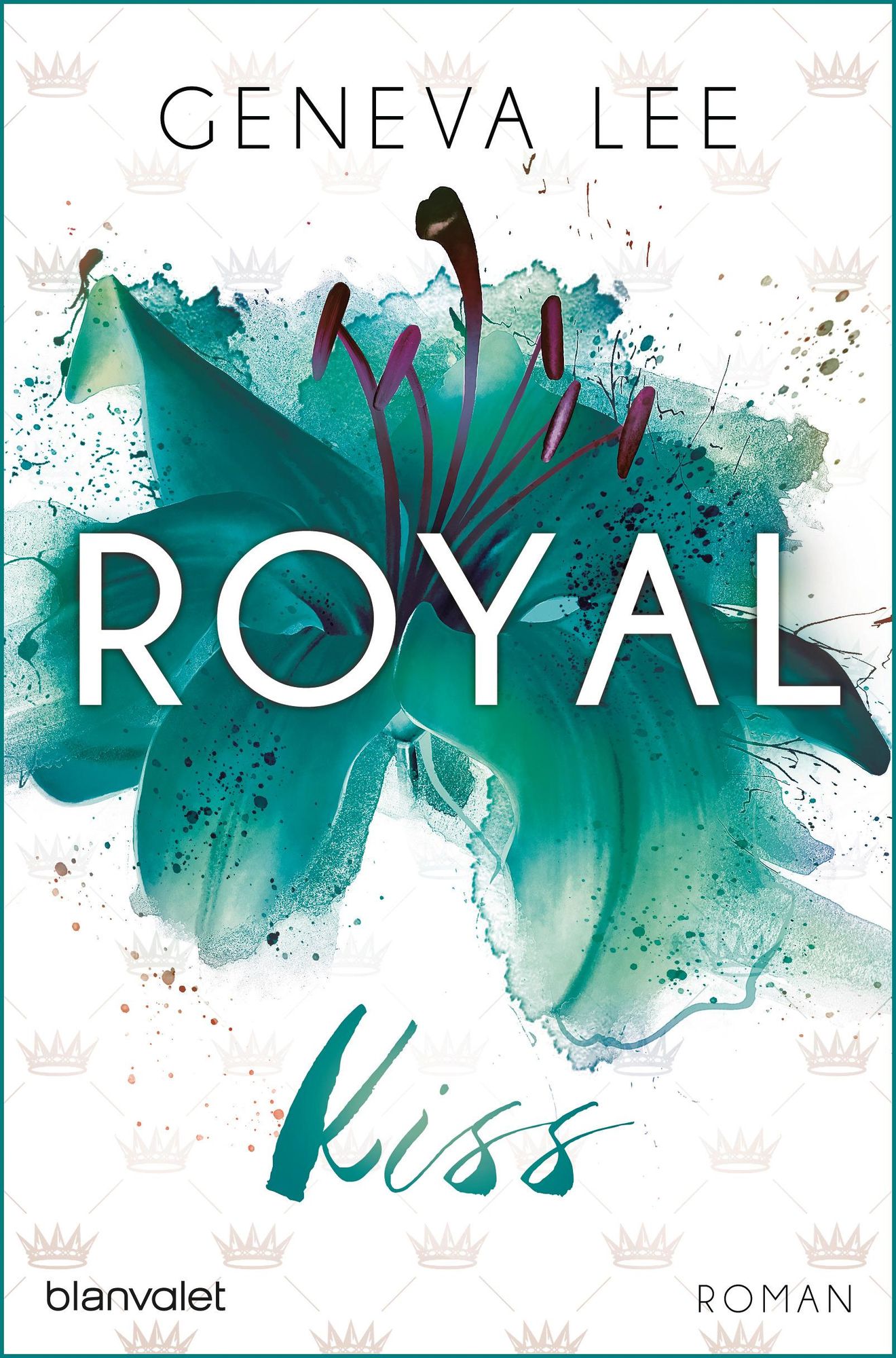 Royal Kiss / Die Royals Saga Bd.5' von 'Geneva Lee' - eBook