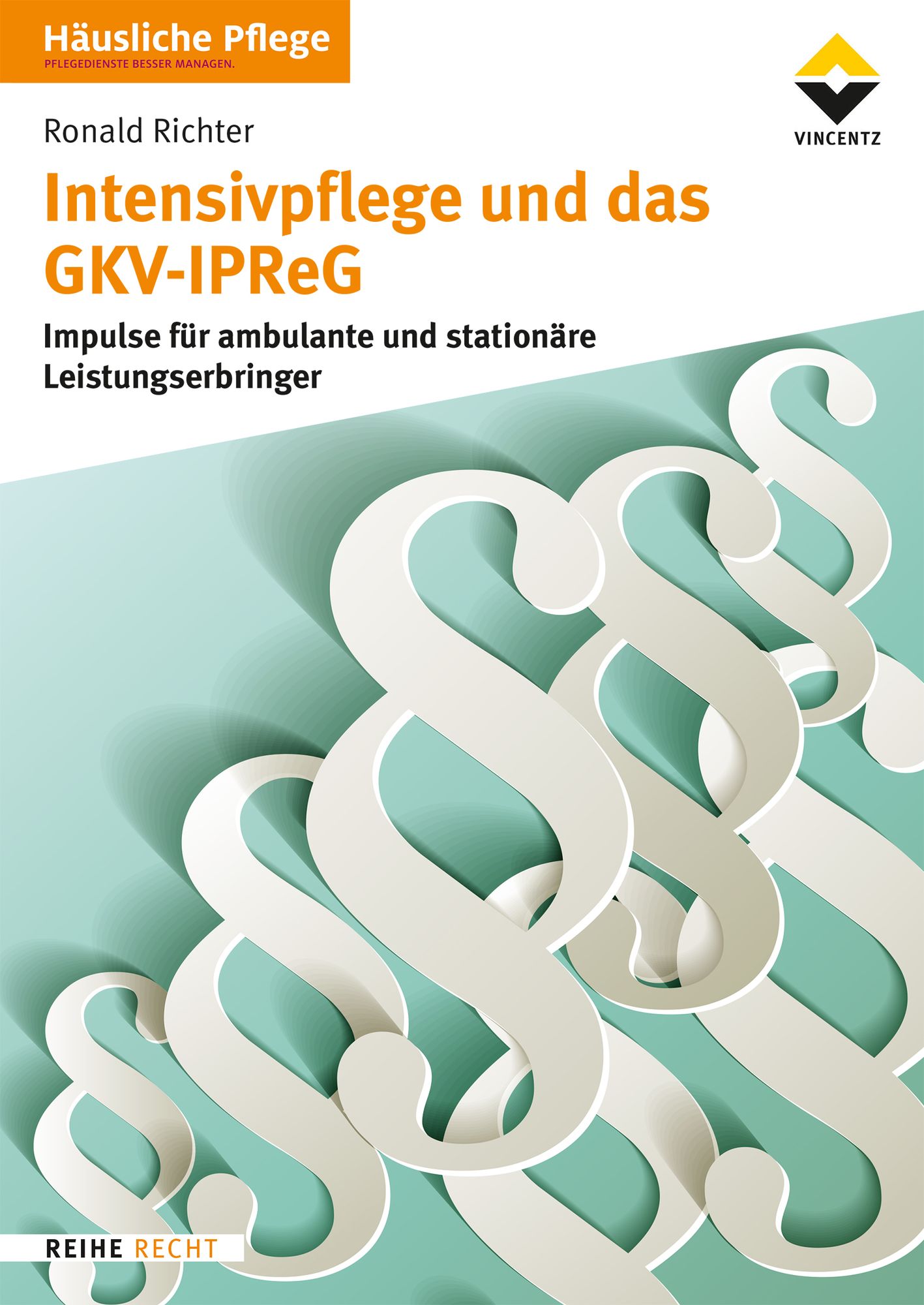 'Intensivpflege Und Das GKV-IPReG' Von 'Ronald Richter' - Buch - '978-3 ...