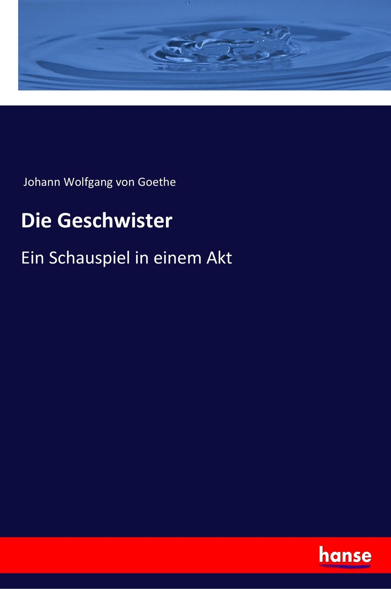 Johann Wolfgang Von Goethe Geschwister 'Die Geschwister' von 'Johann Wolfgang von Goethe' - Buch - '978-3-337