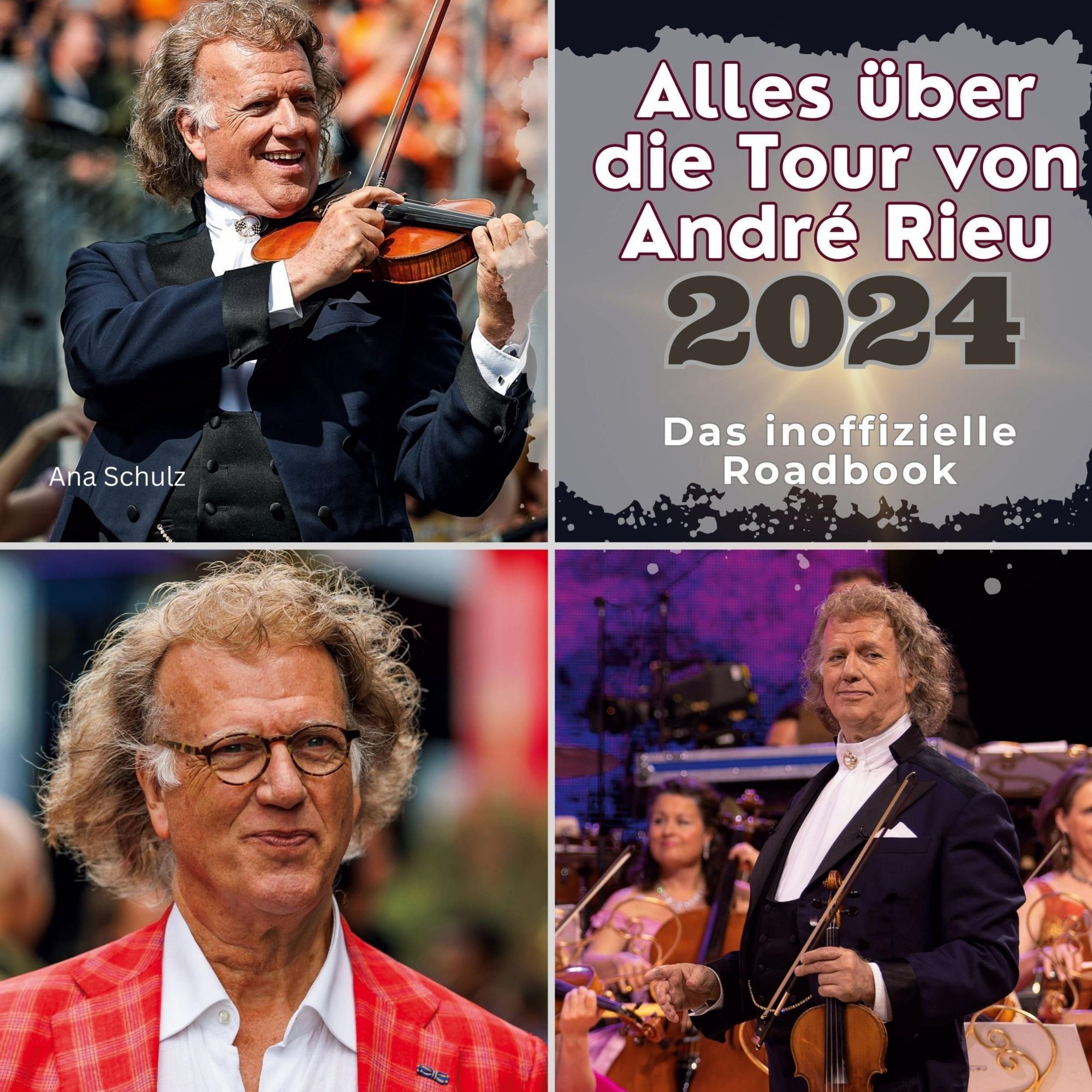 'Alles über die Tour von André Rieu 2024' von 'Ana Schulz' Buch '9783750564329'