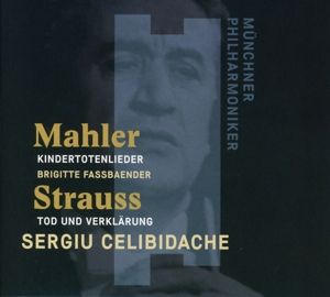 Kindertotenlieder,Tod und Verklärung von Sergiu Celibidache auf CD  