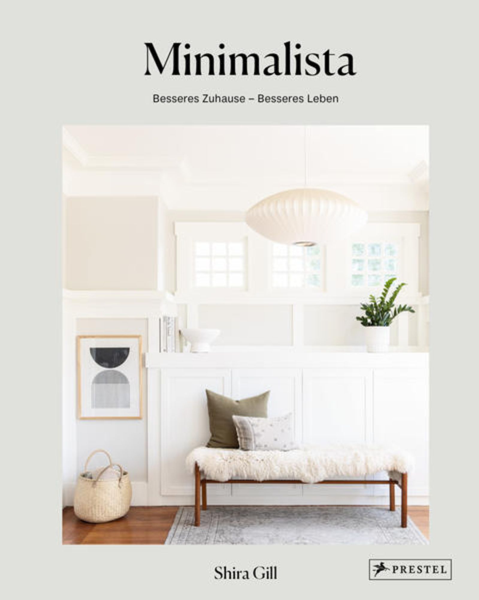 Minimalista: Besseres Zuhause - besseres Leben' von 'Shira Gill