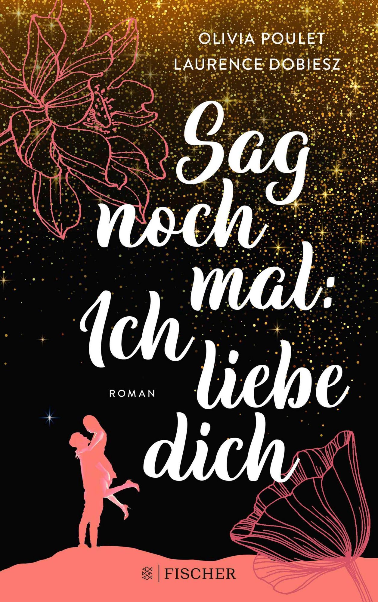 Sag noch mal: Ich liebe dich von Olivia Poulet - eBook | Thalia