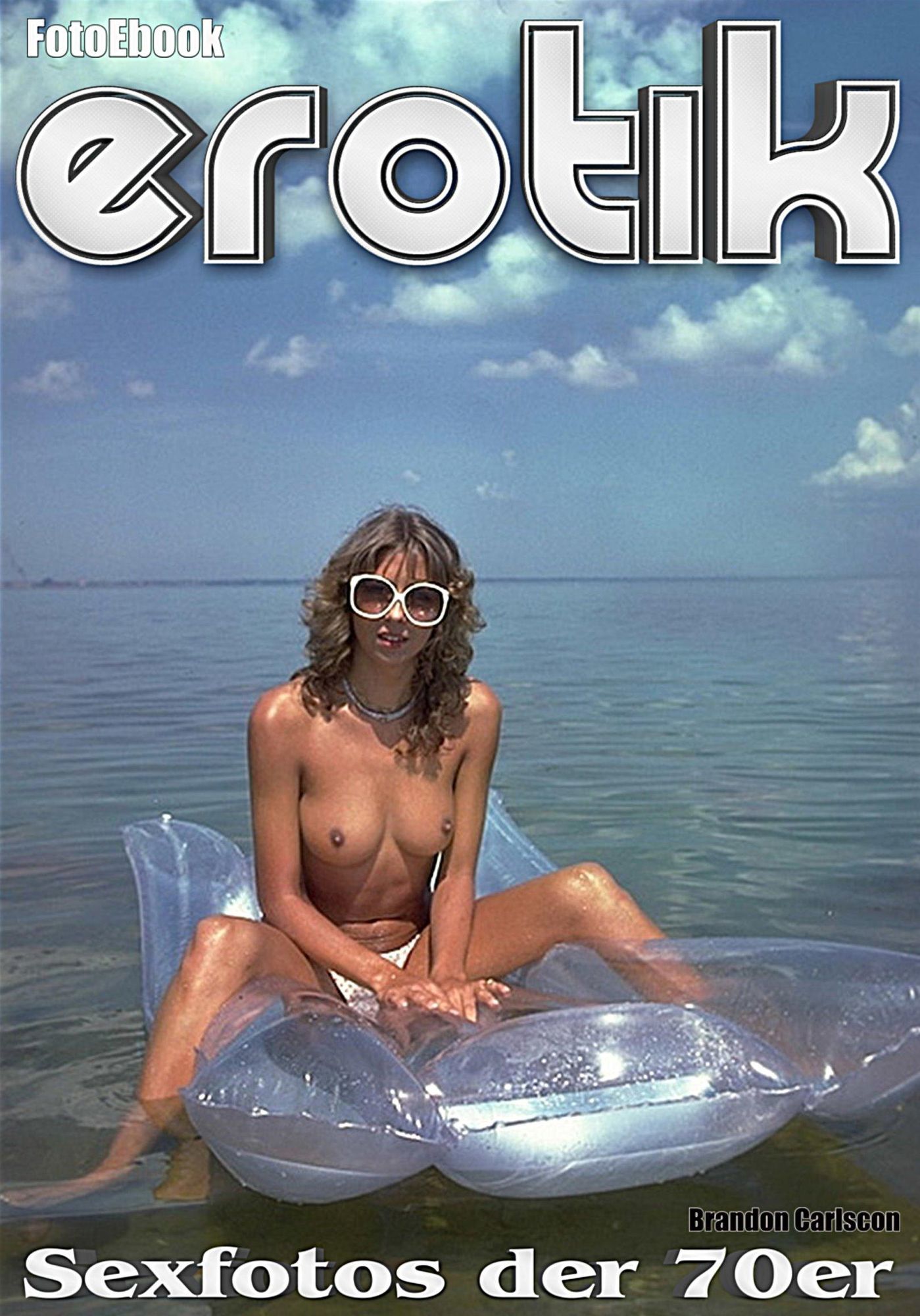 EROTIK - Sexfotos der 70er Jahre 02 von Brandon Carlscon Foto Foto