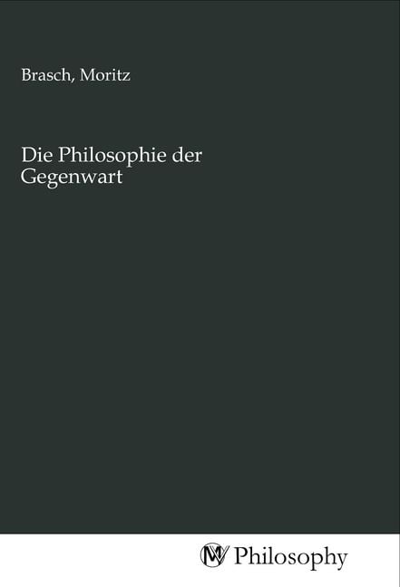 'Die Philosophie der Gegenwart' von '' Buch '9783968802336'