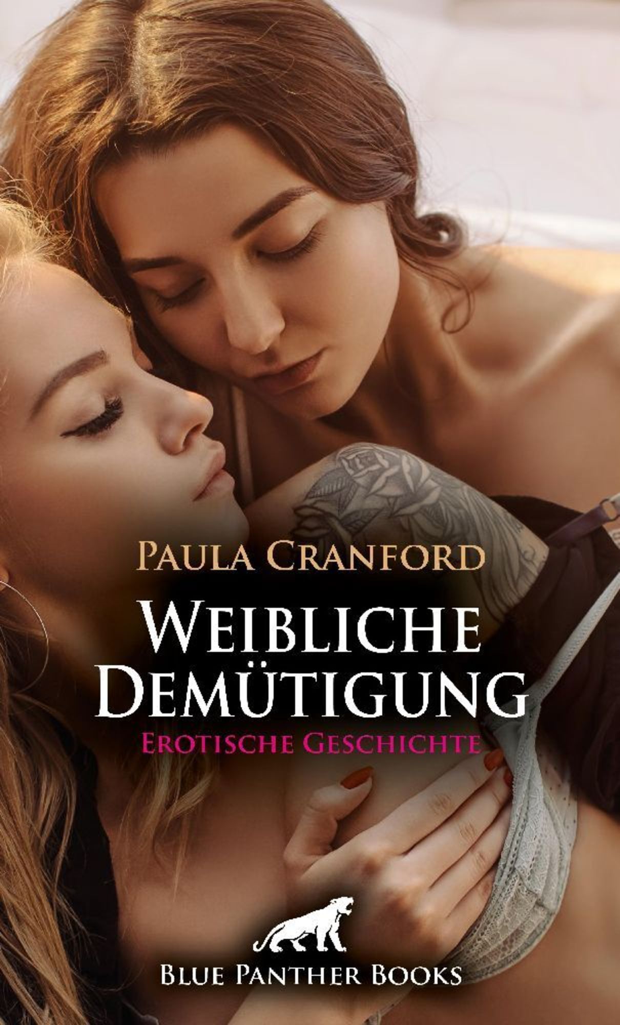Weibliche Demütigung Erotische Geschichte + 2 weitere Geschichten von Paula Cranford - Buch