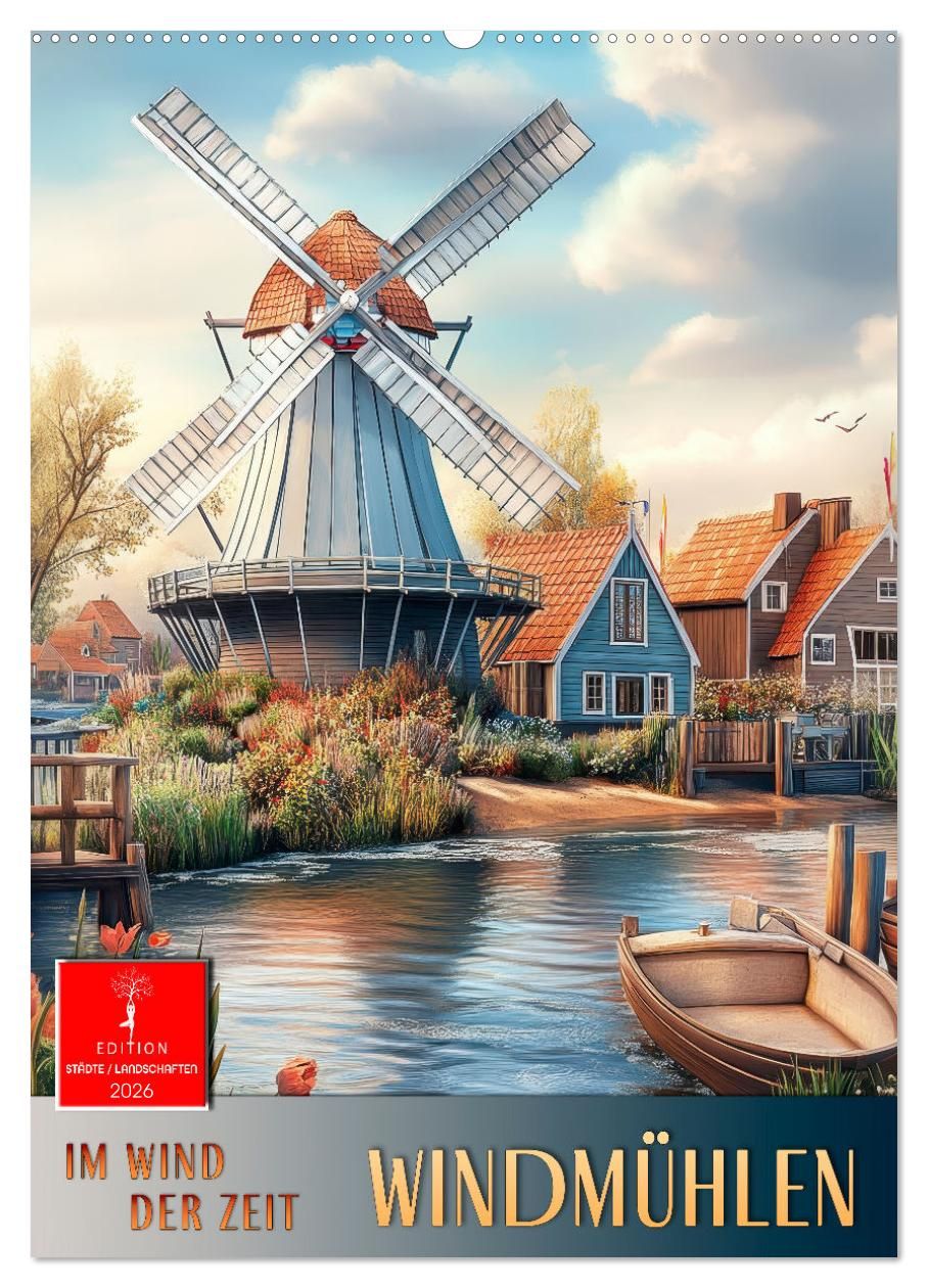 Deutschlands historische Windmühlen (Wandkalender 2026 DIN A4 hoch