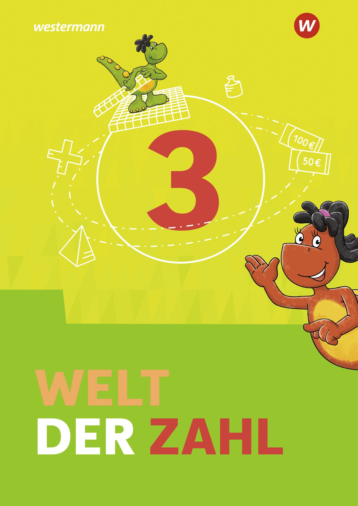Welt der Zahl 3. Schulbuch. Berlin, Brandenburg, Mecklenburg-Vorpommern