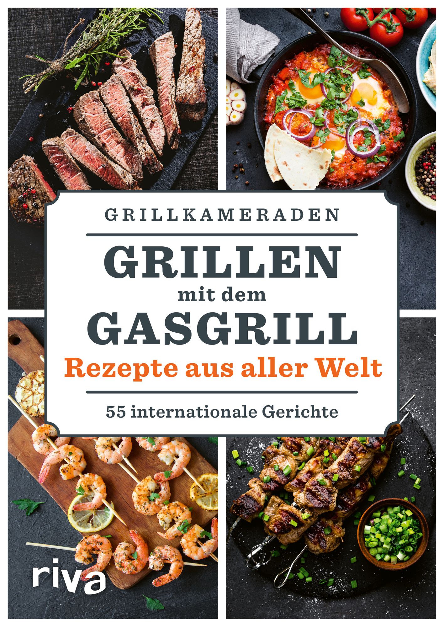 Grillen dem Gasgrill – Rezepte aus Welt' 'Grillkameraden' - Buch - '978-3-7423-1749-0'