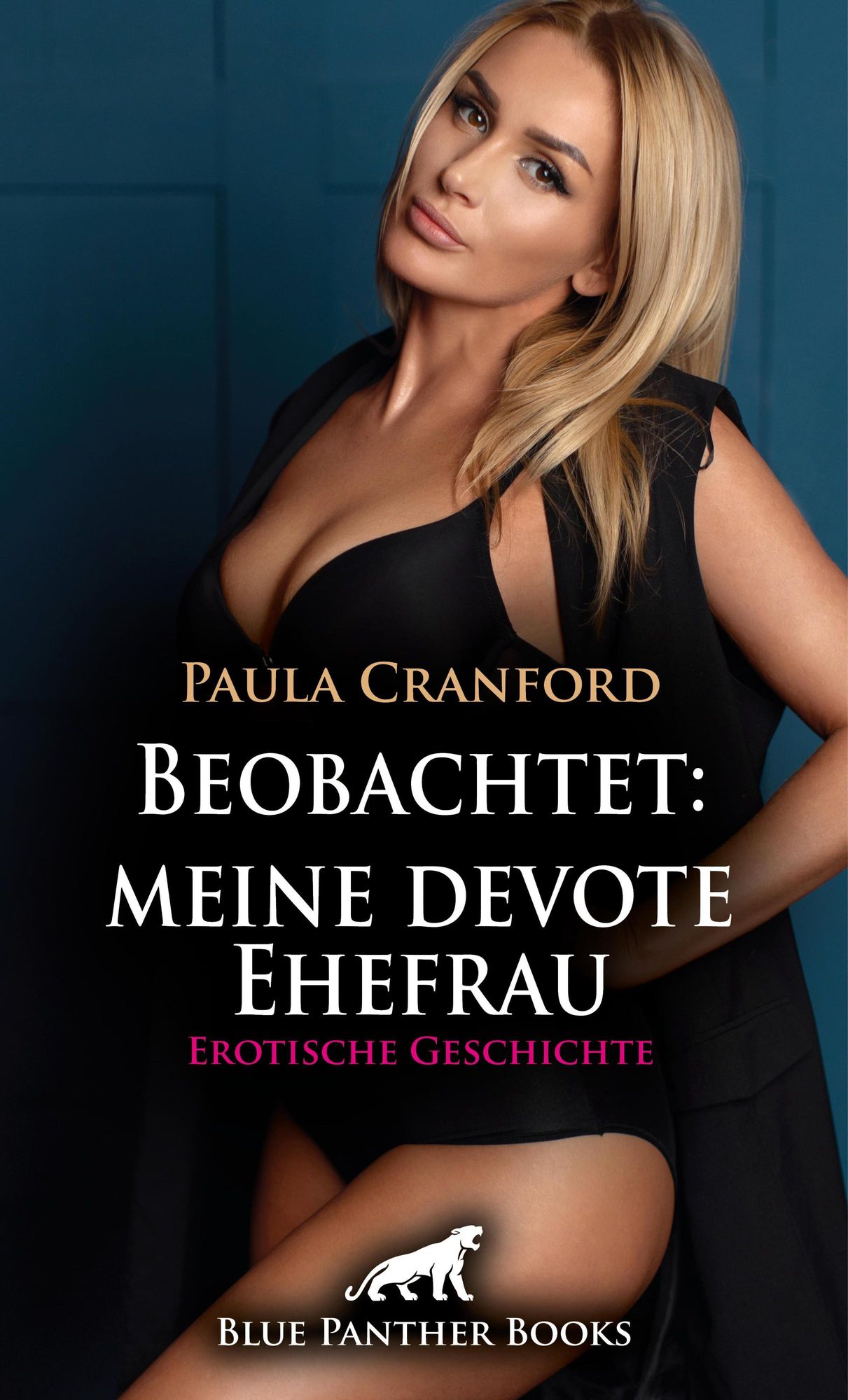 Beobachtet: meine devote Ehefrau | Erotische Geschichte von Paula  Cranford - eBook