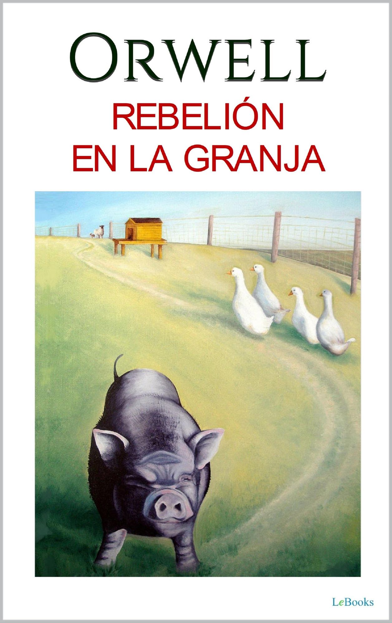 Rebelión en la granja - George Orwell - Ediciones LEA