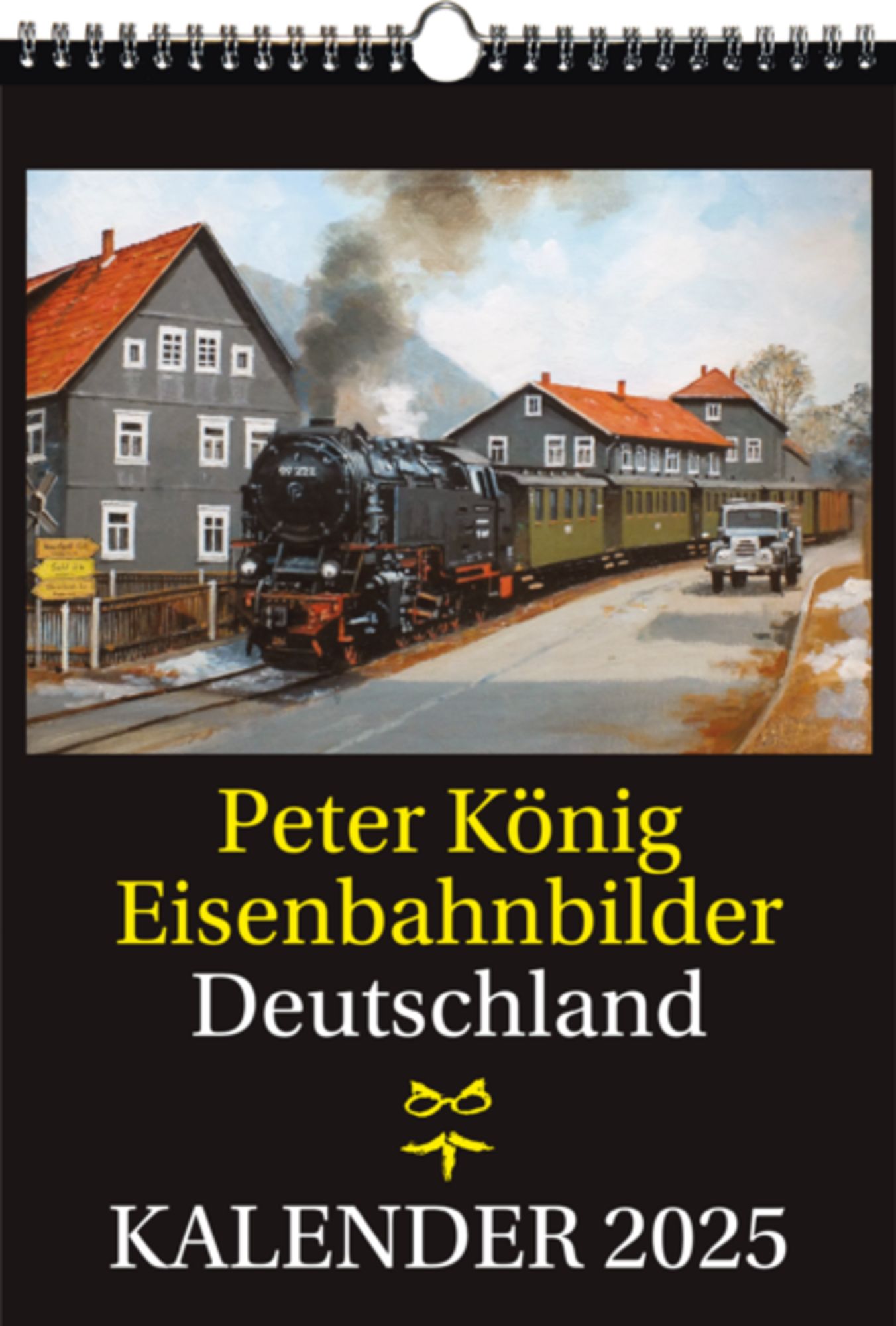 'EISENBAHN KALENDER 2025 Peter König Eisenbahnbilder Deutschland