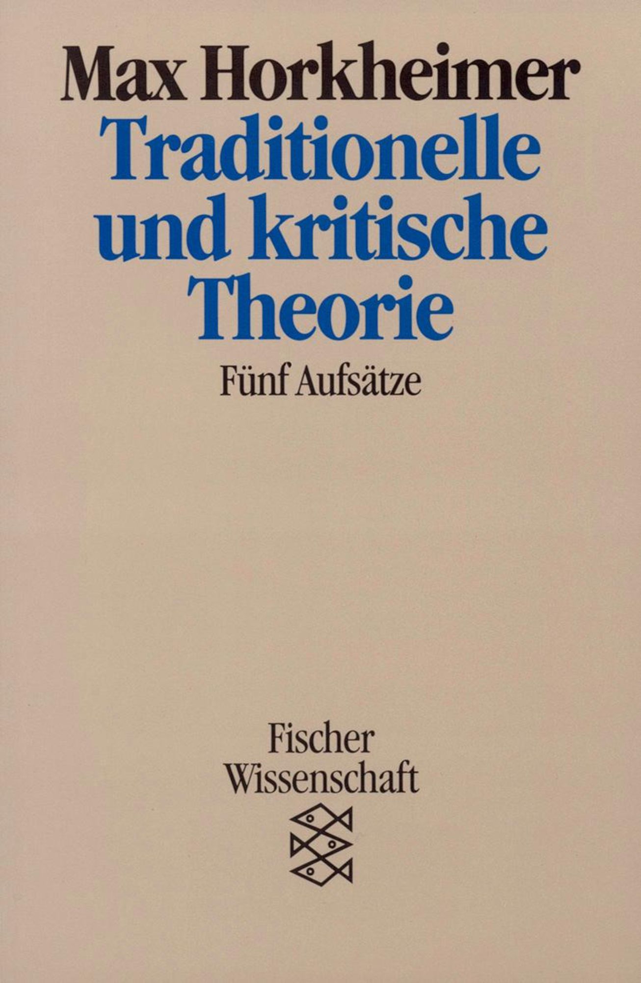 Traditionelle und kritische Theorie' von 'Max Horkheimer' - Buch