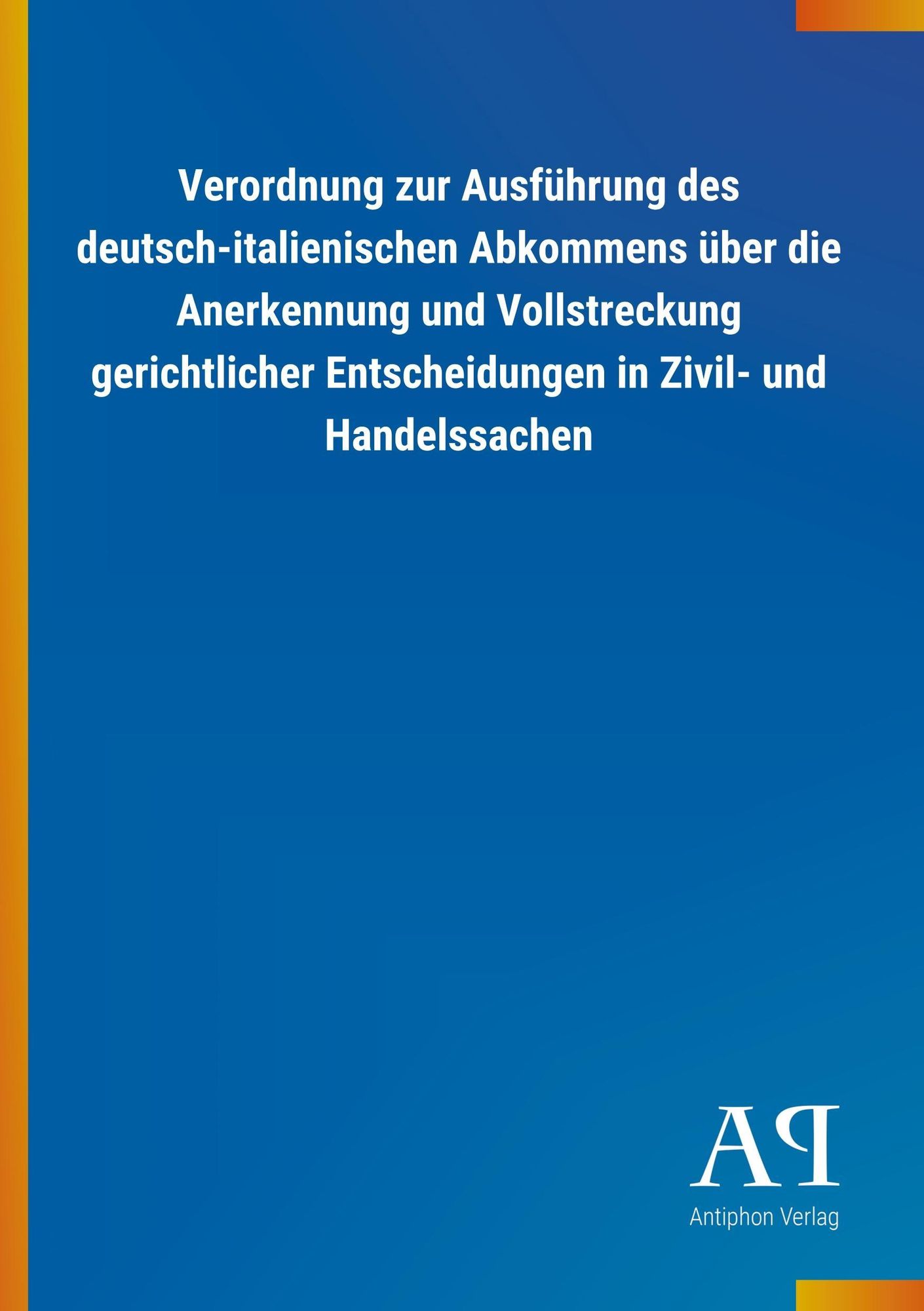 'Verordnung Zur Ausführung Des Deutsch-italienischen Abkommens über Die ...