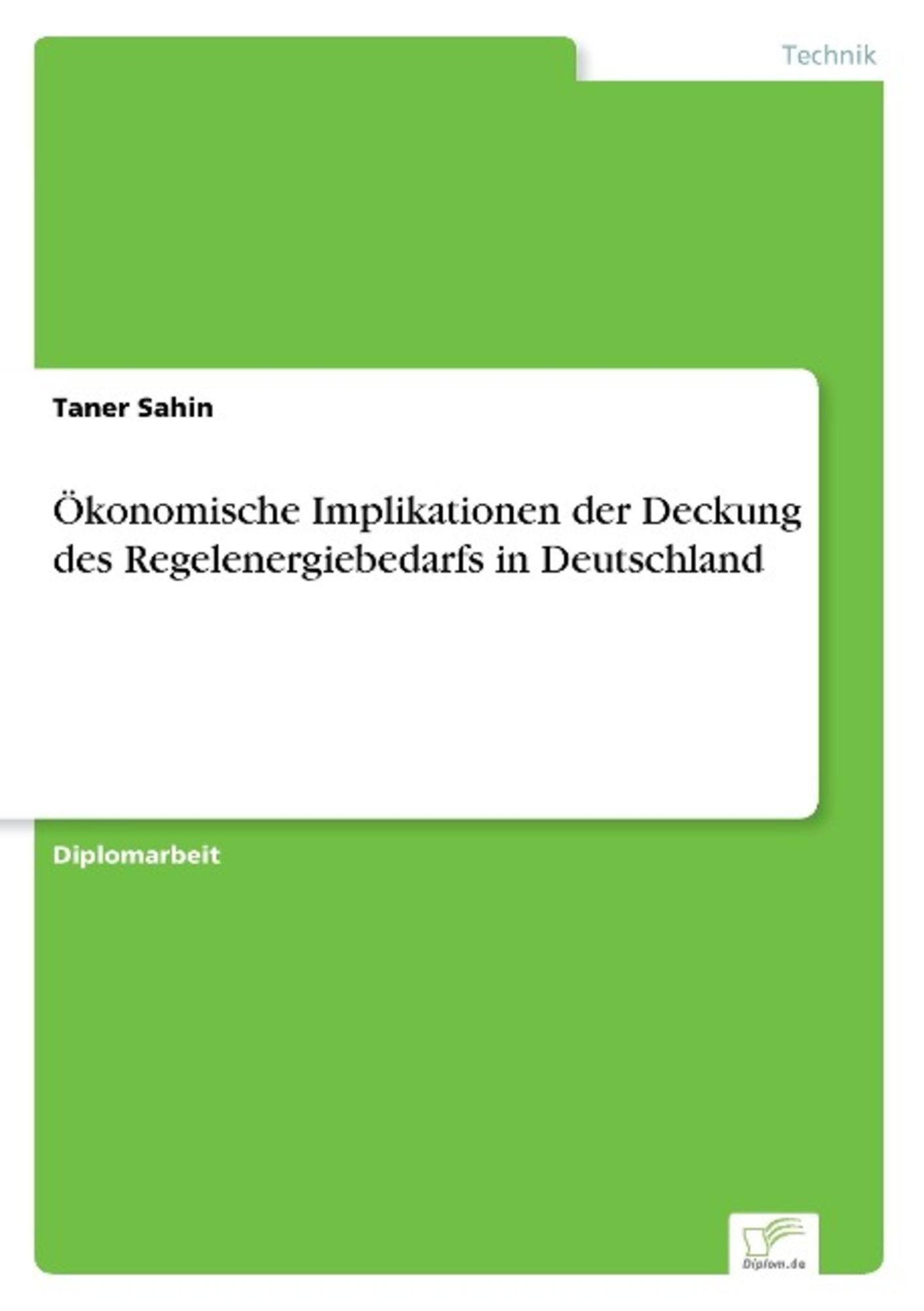 'Ökonomische Implikationen Der Deckung Des Regelenergiebedarfs In ...