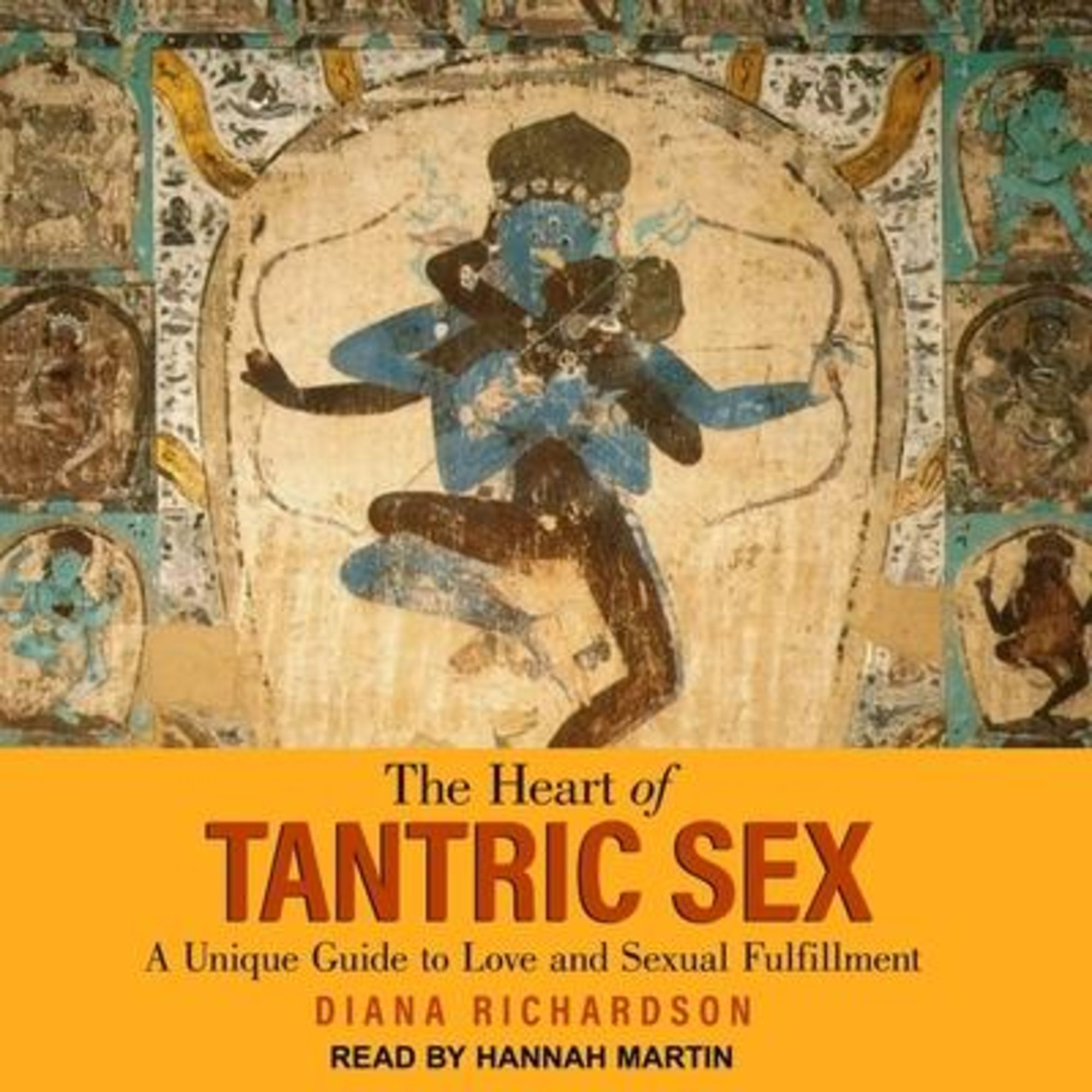 The Heart Of Tantric Sex Lib E A Unique Guide To Love And Sexual Fulfillment Von Diana