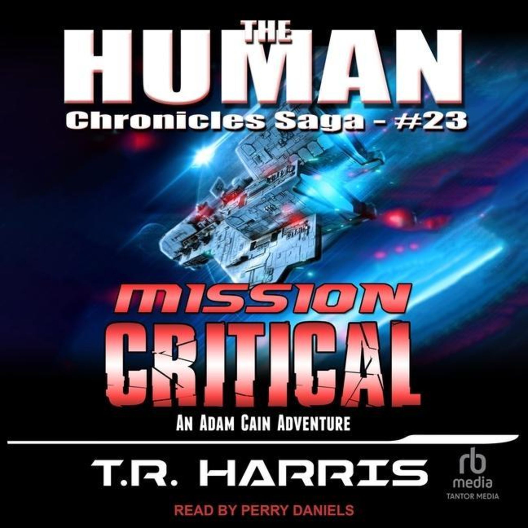 Mission Critical' von 'T. R. Harris' - Hörbuch
