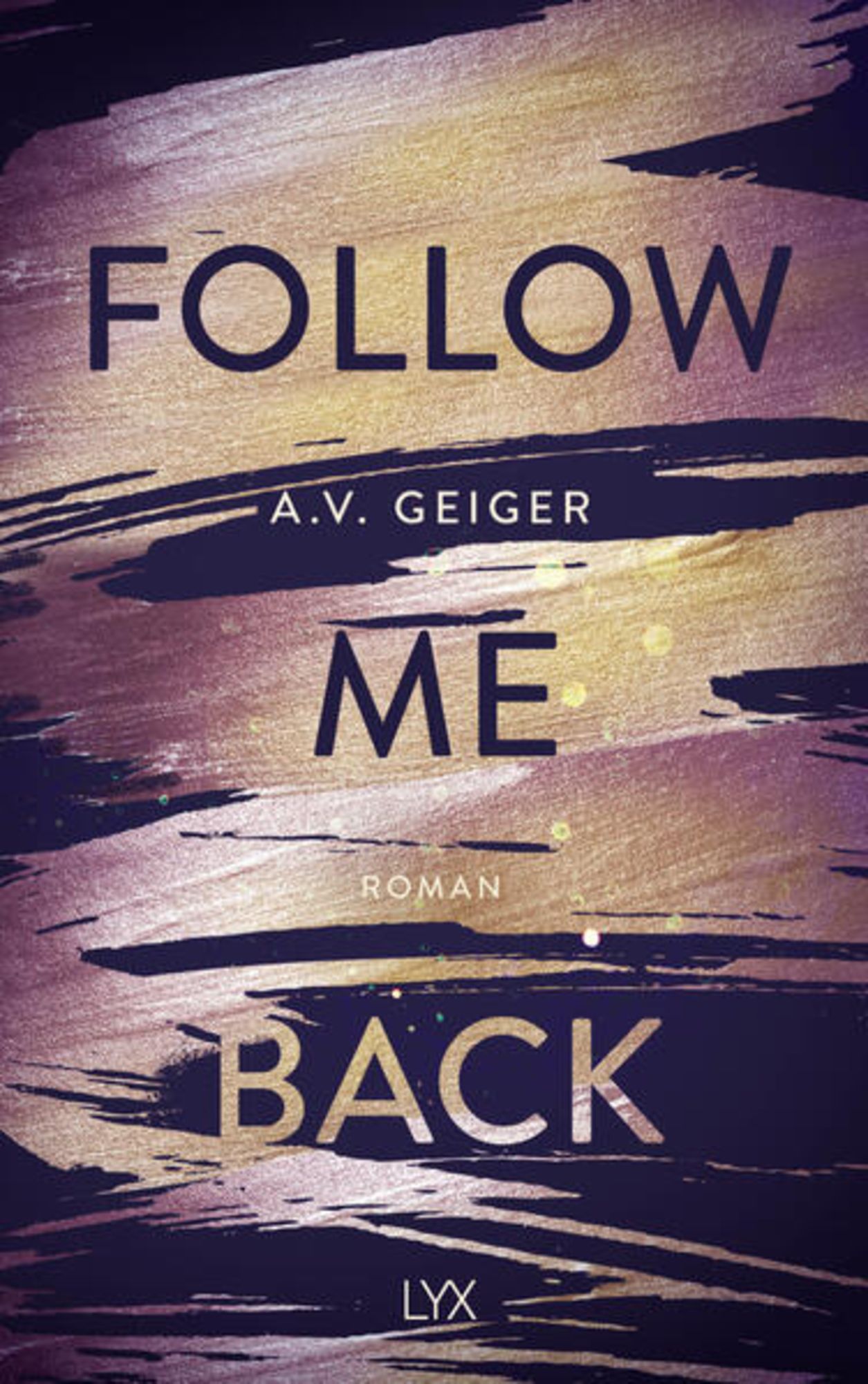 Follow Me Back' von 'A.V. Geiger' - Buch - '978-3-7363-0997-5