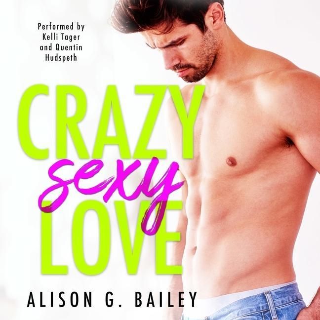 'Crazy Sexy Love' von 'Alison G. Bailey' - Hörbuch