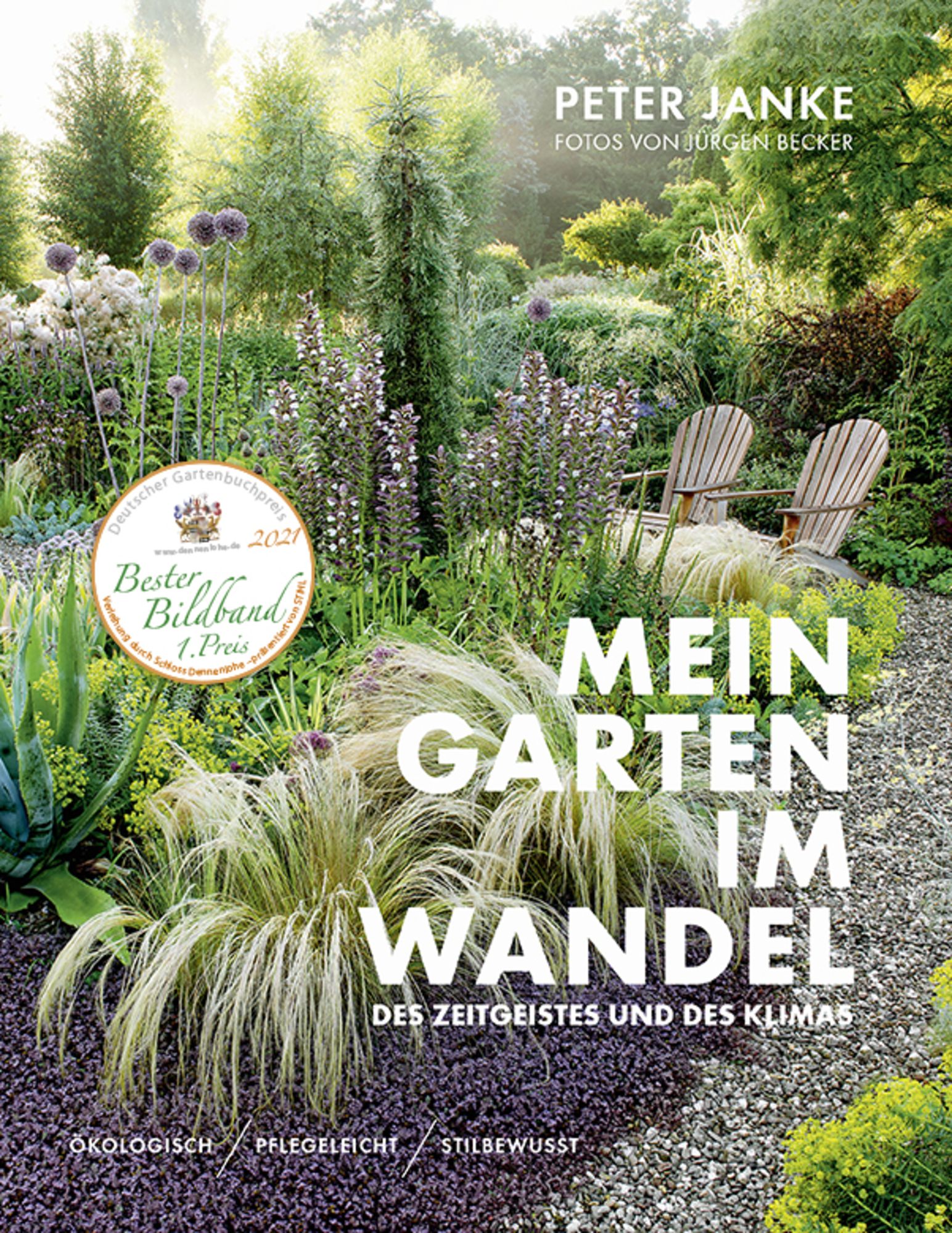 "Peter Janke Mein Garten im Wandel des Zeitgeistes und des Klimas