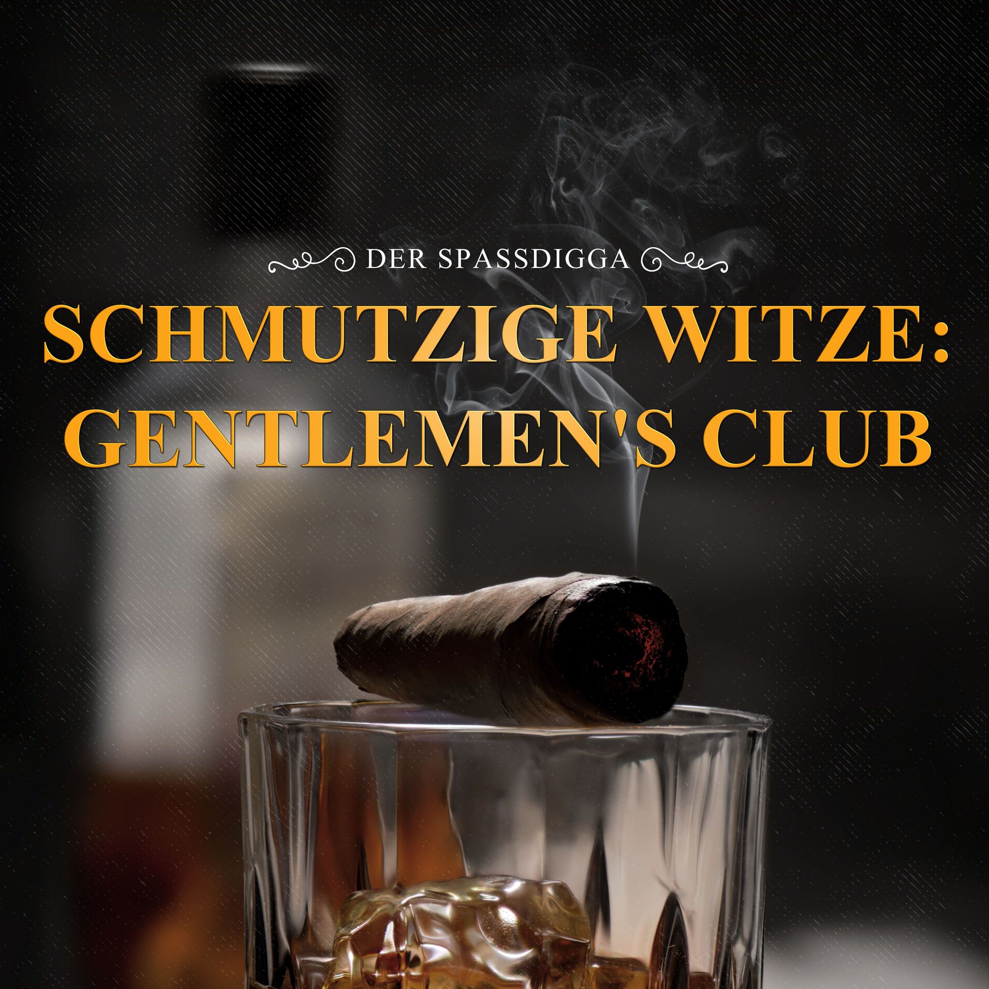 Schmutzige Witze: Gentlemens Club von Der Spassdigga - Hörbuch-Download