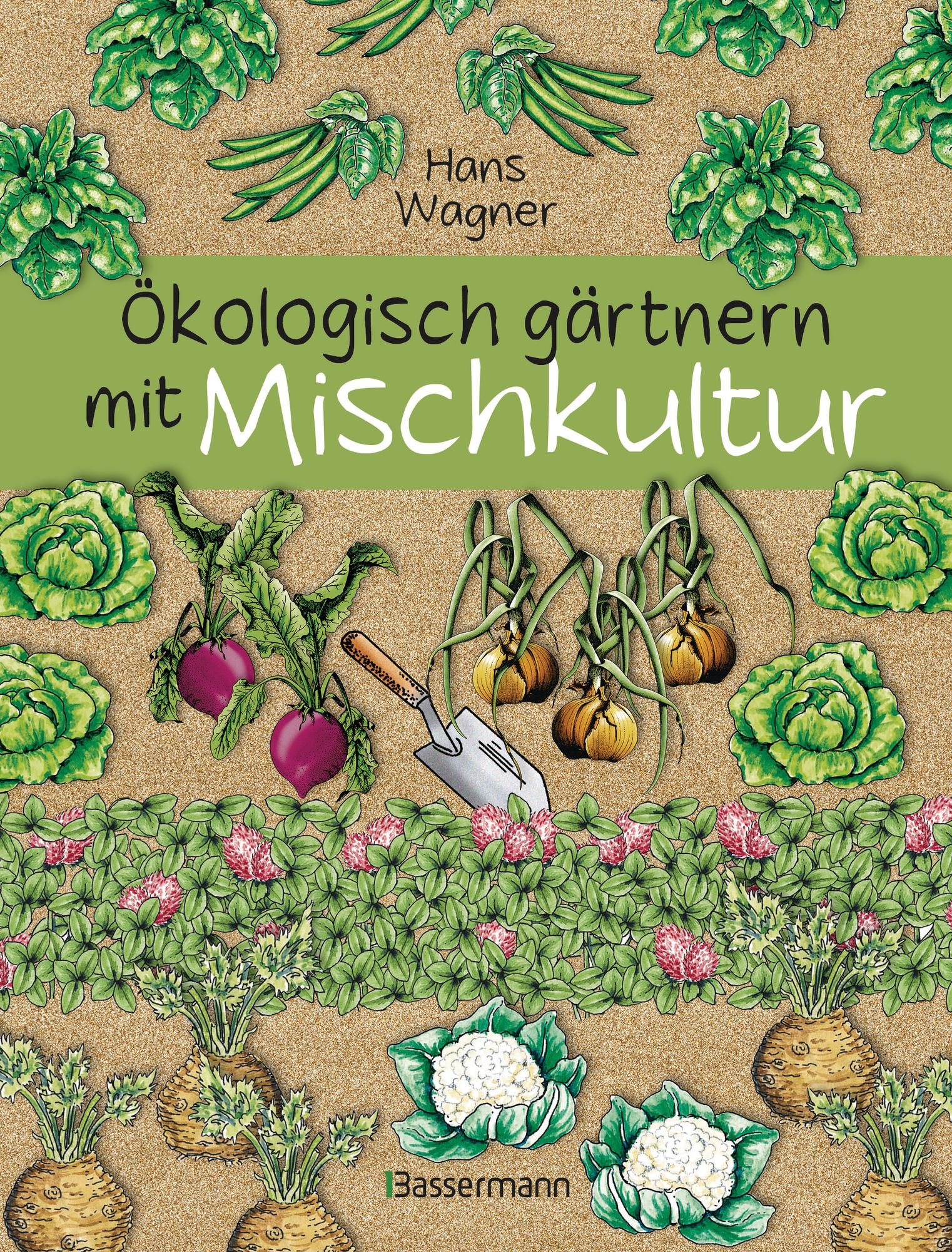 "Ökologisch gärtnern mit Mischkultur." online kaufen