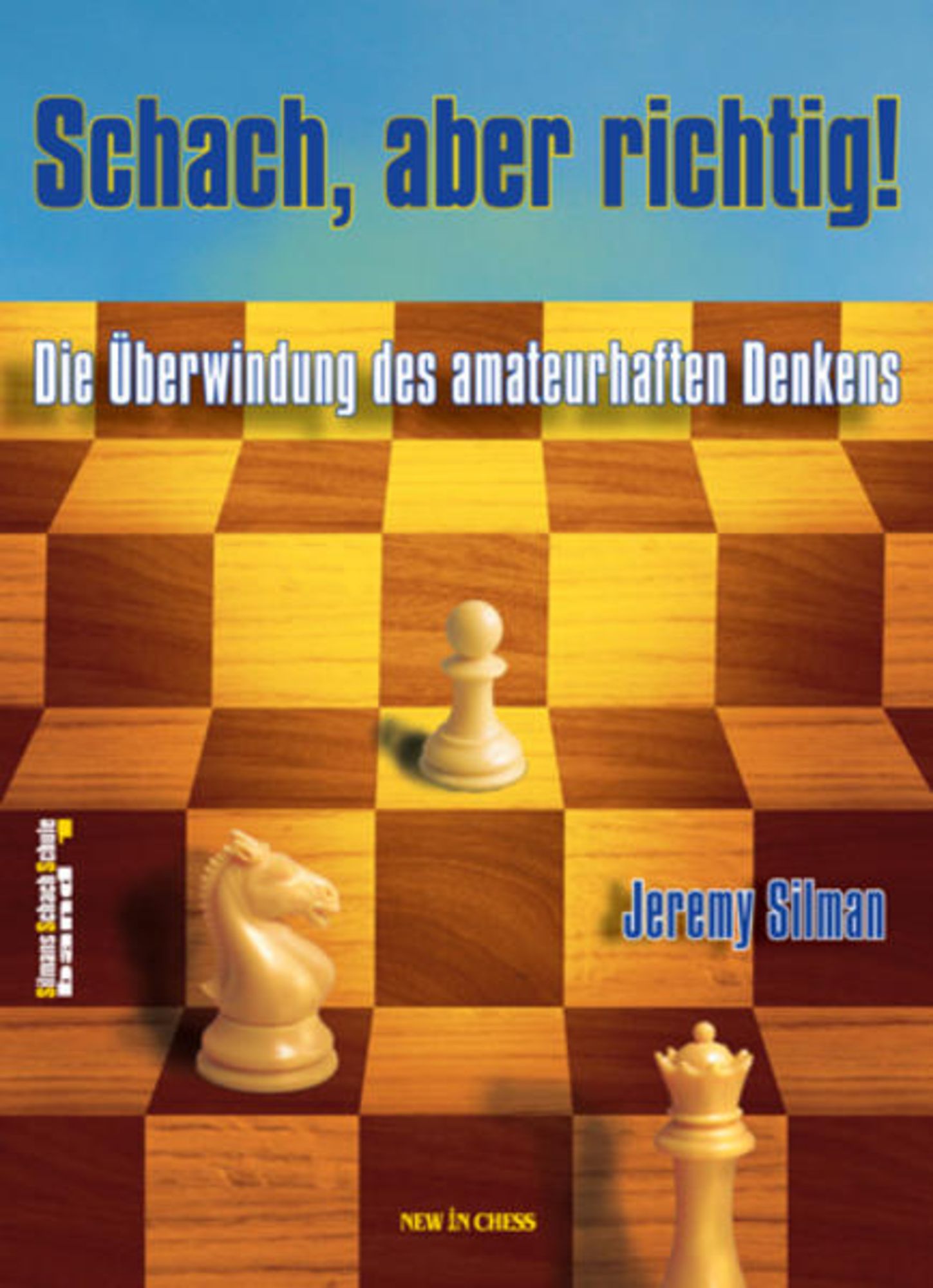 Schach, aber richtig! von Jeremy Silman - Buch