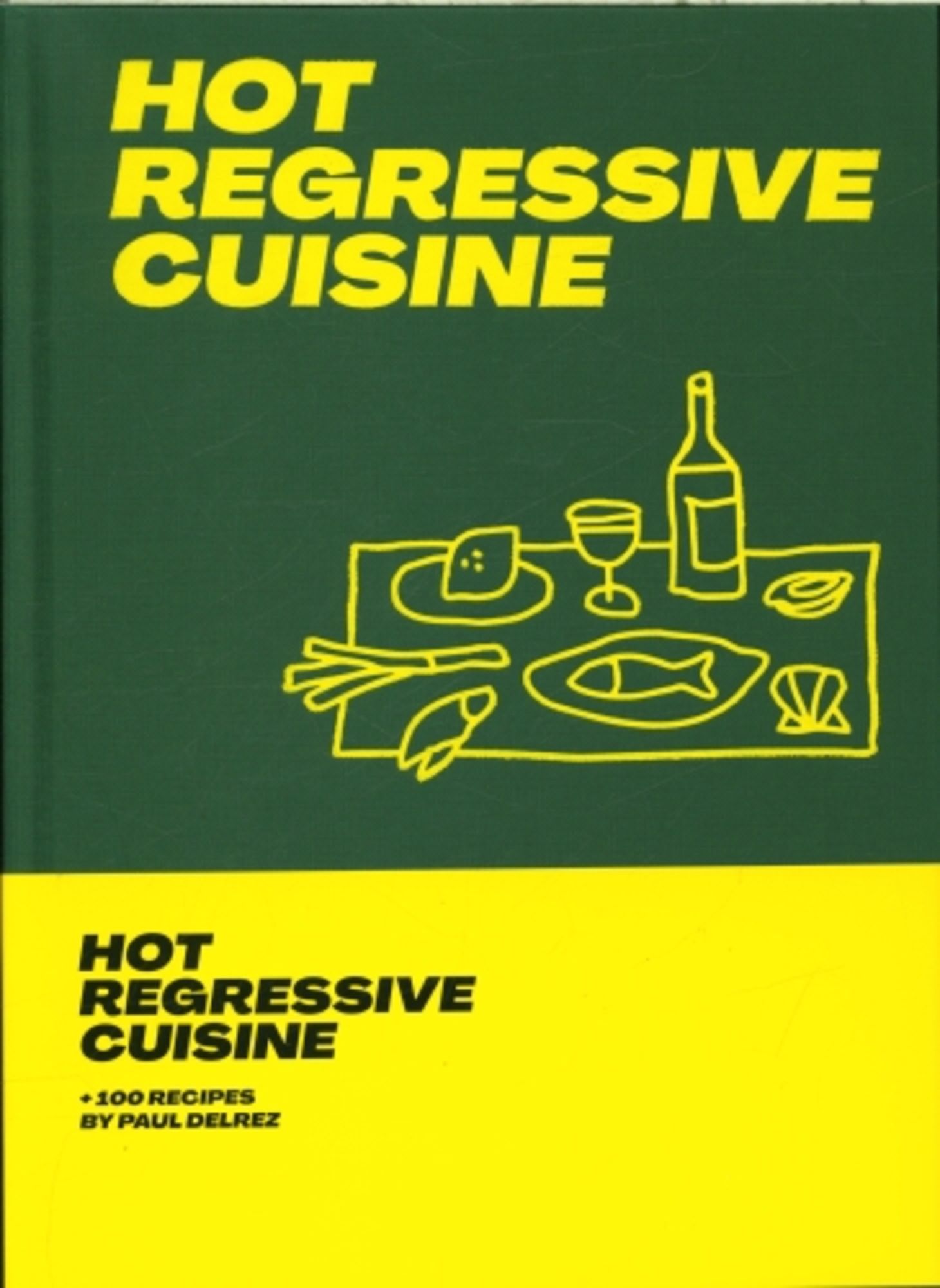 Hot regressive cuisine (ebook), Paul Delrez