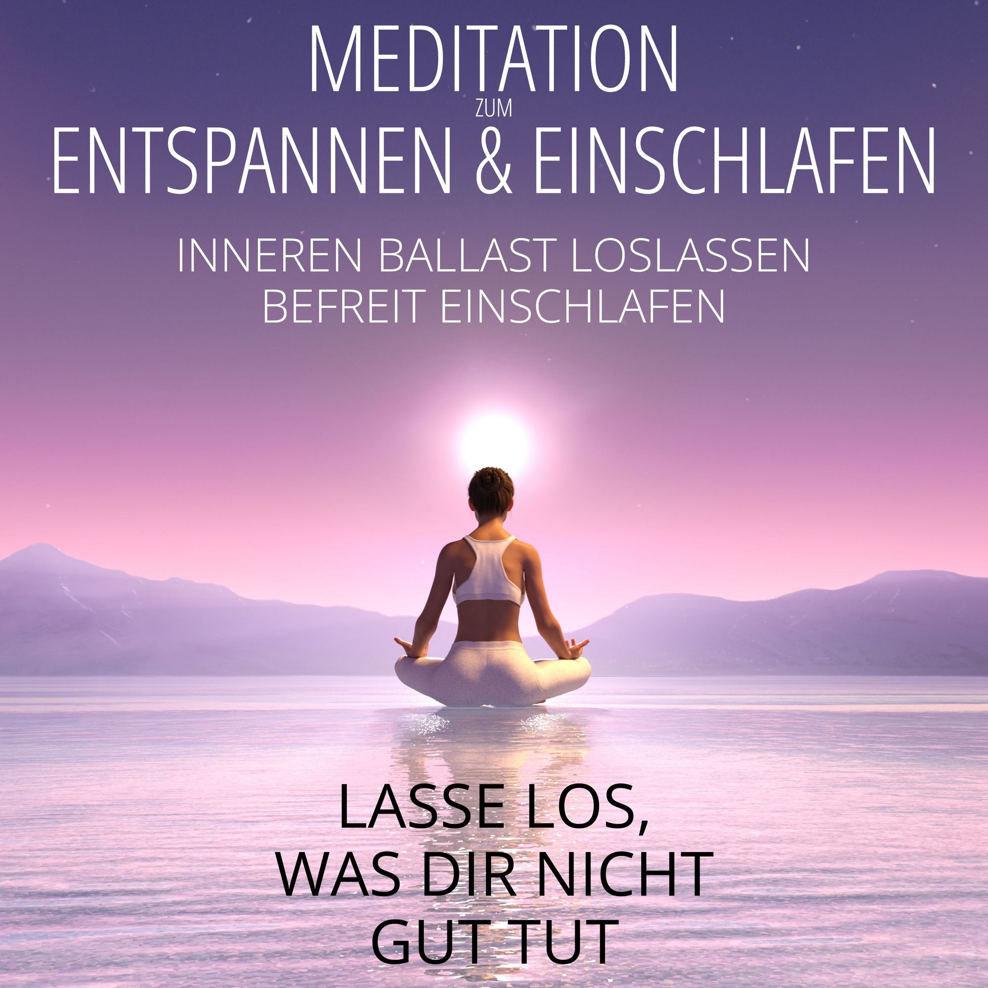 Meditation zum Entspannen & Einschlafen