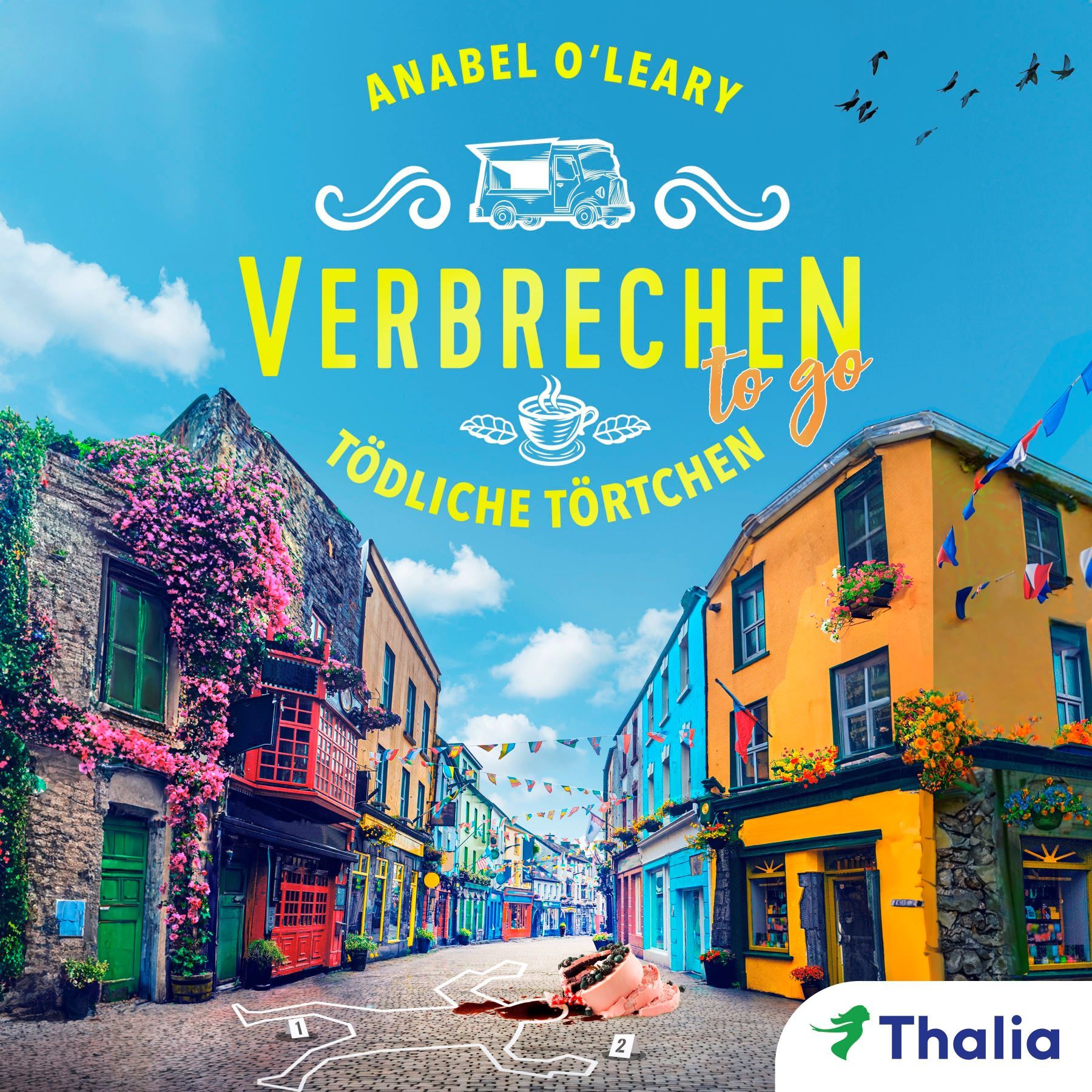 Verbrechen to go - Tödliche Törtchen (Nur bei uns!) von Anabel O&amp;#39;Leary ...