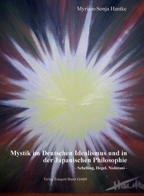 Mystik im Deutschen Idealismus und in der Japanischen Philosophie